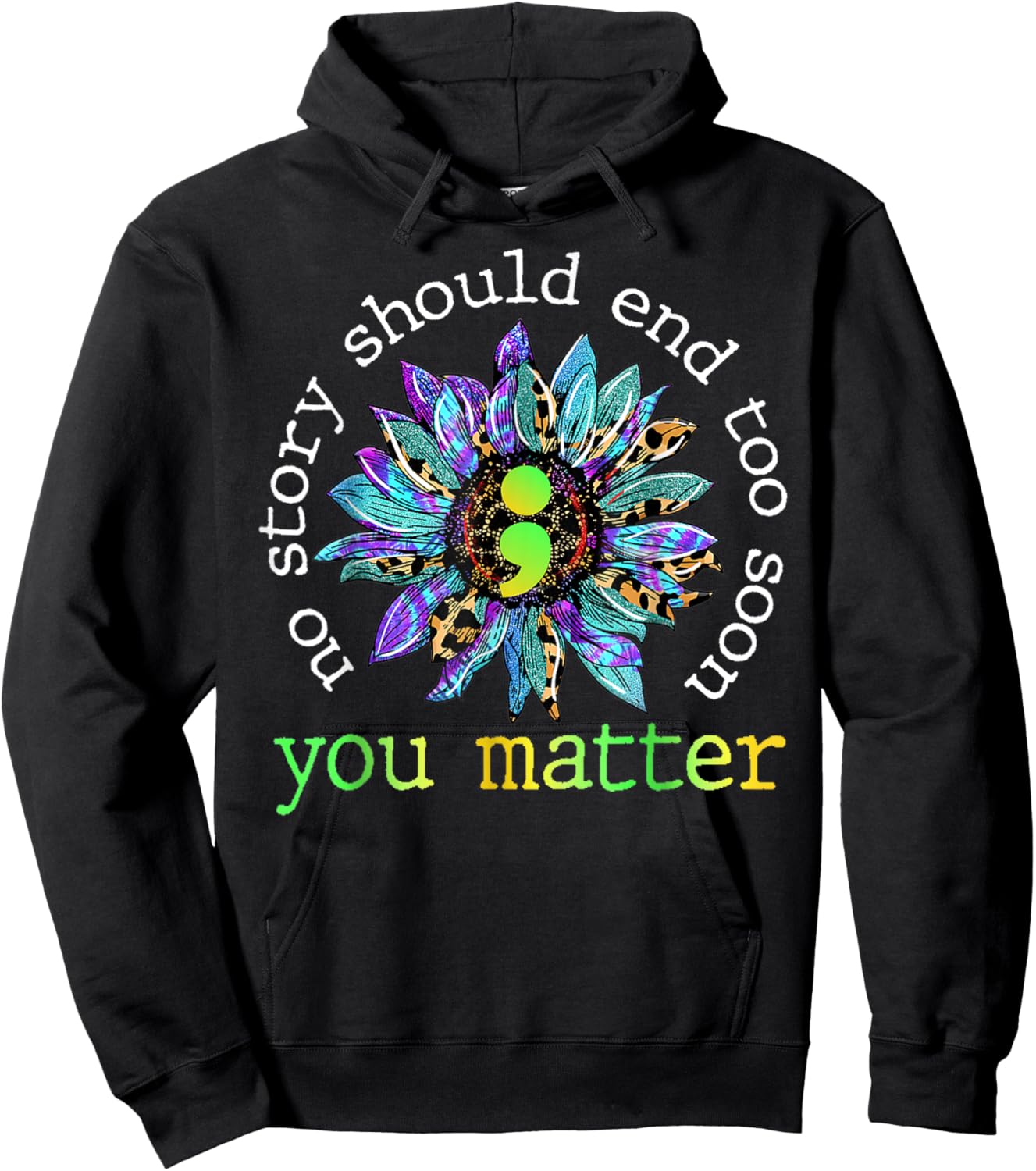 No Story Should End Too Soon Sunflower Suicide Awareness Hoodie - Hoodie | Black