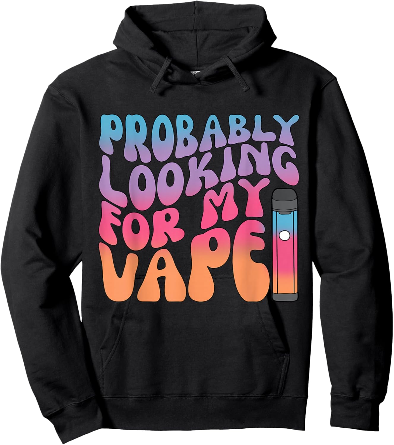 Probably Looking for My Vape Apparel Hoodie - Hoodie | Black