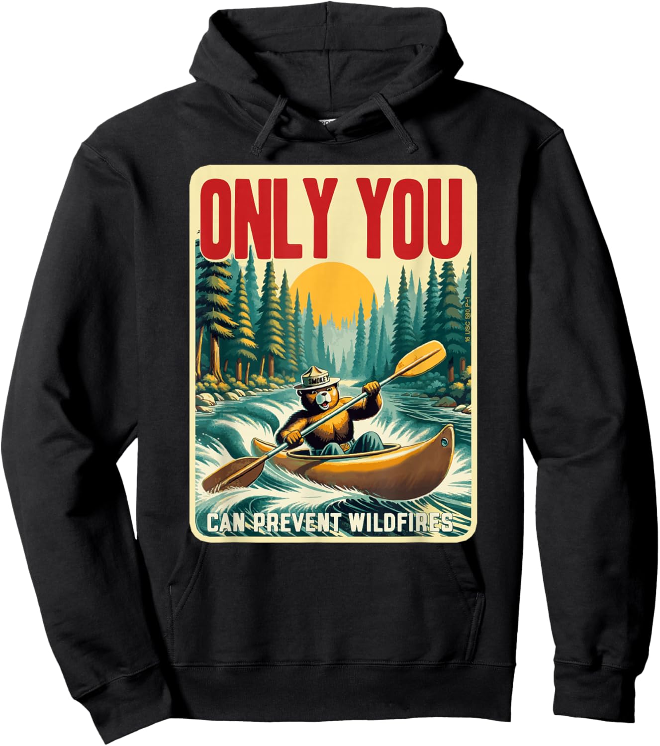 Only You Can Prevent Wildfires Smokey Bear Kayak Paddling Hoodie - Hoodie | Black
