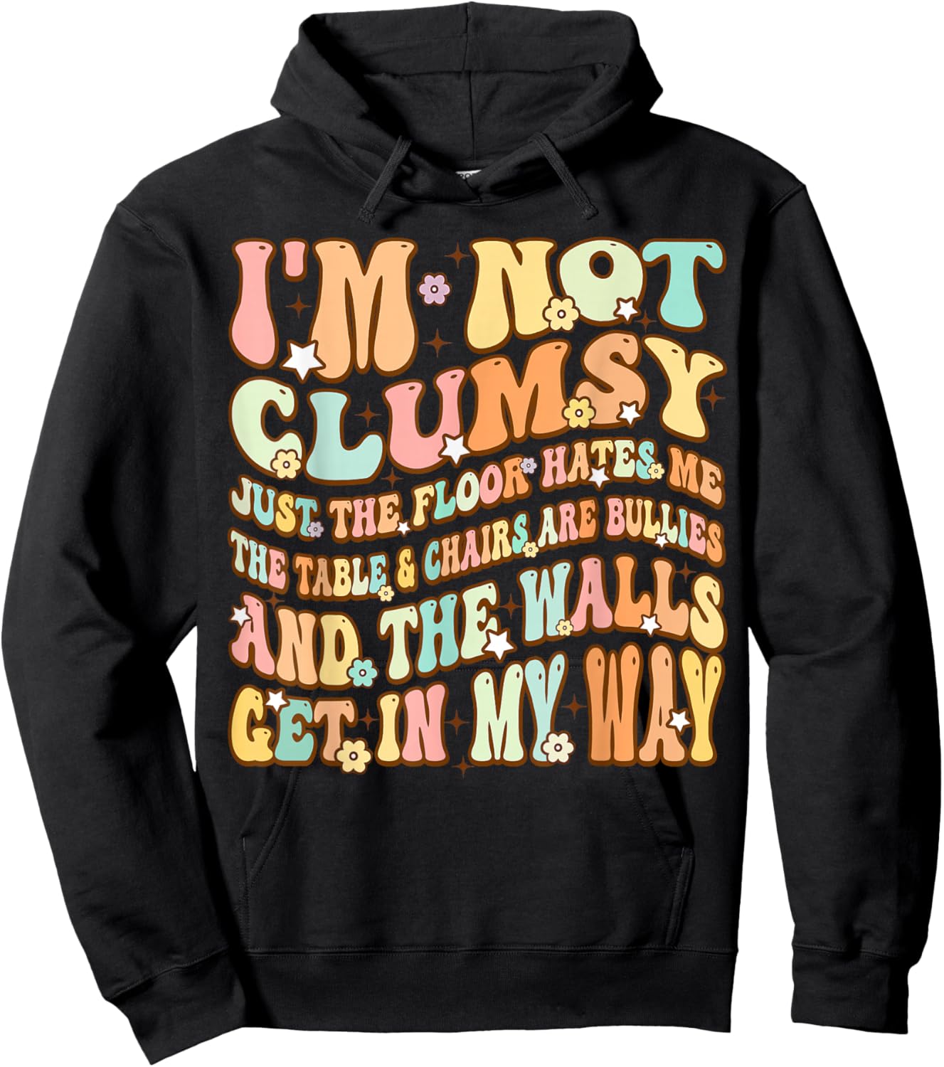 Cute Groovy I'm Not Clumsy Funny Saying Sarcastic Women Girl Hoodie - Hoodie | Black