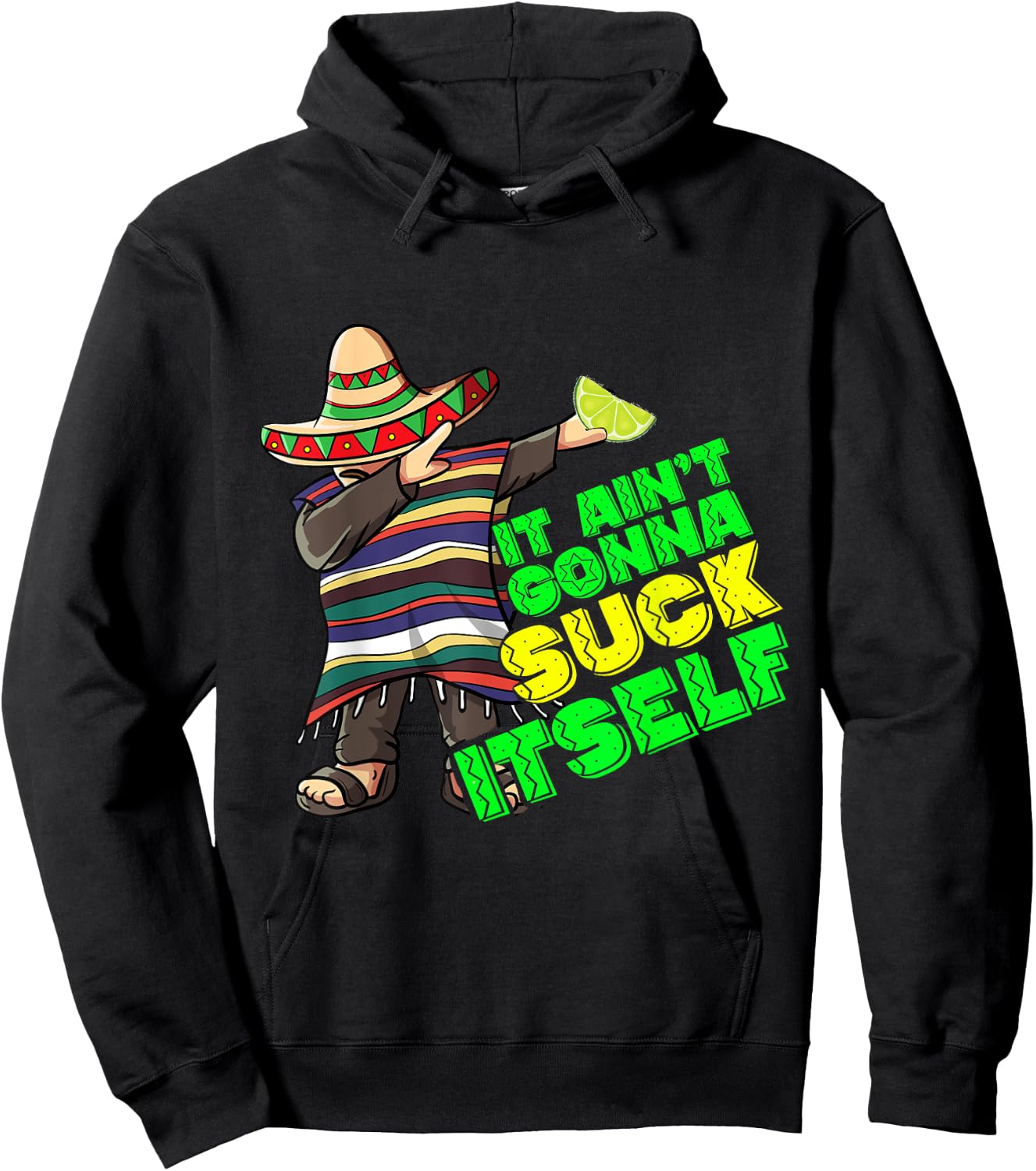 Funny It Aint Gonna Suck Itself Tequila Lime Cinco De Mayo Hoodie - Hoodie | Black