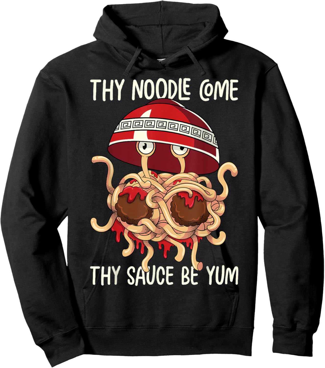 Flying Spaghetti Monster FSM Thy Noodle Come Sauce Be Yum Hoodie - Hoodie | Black