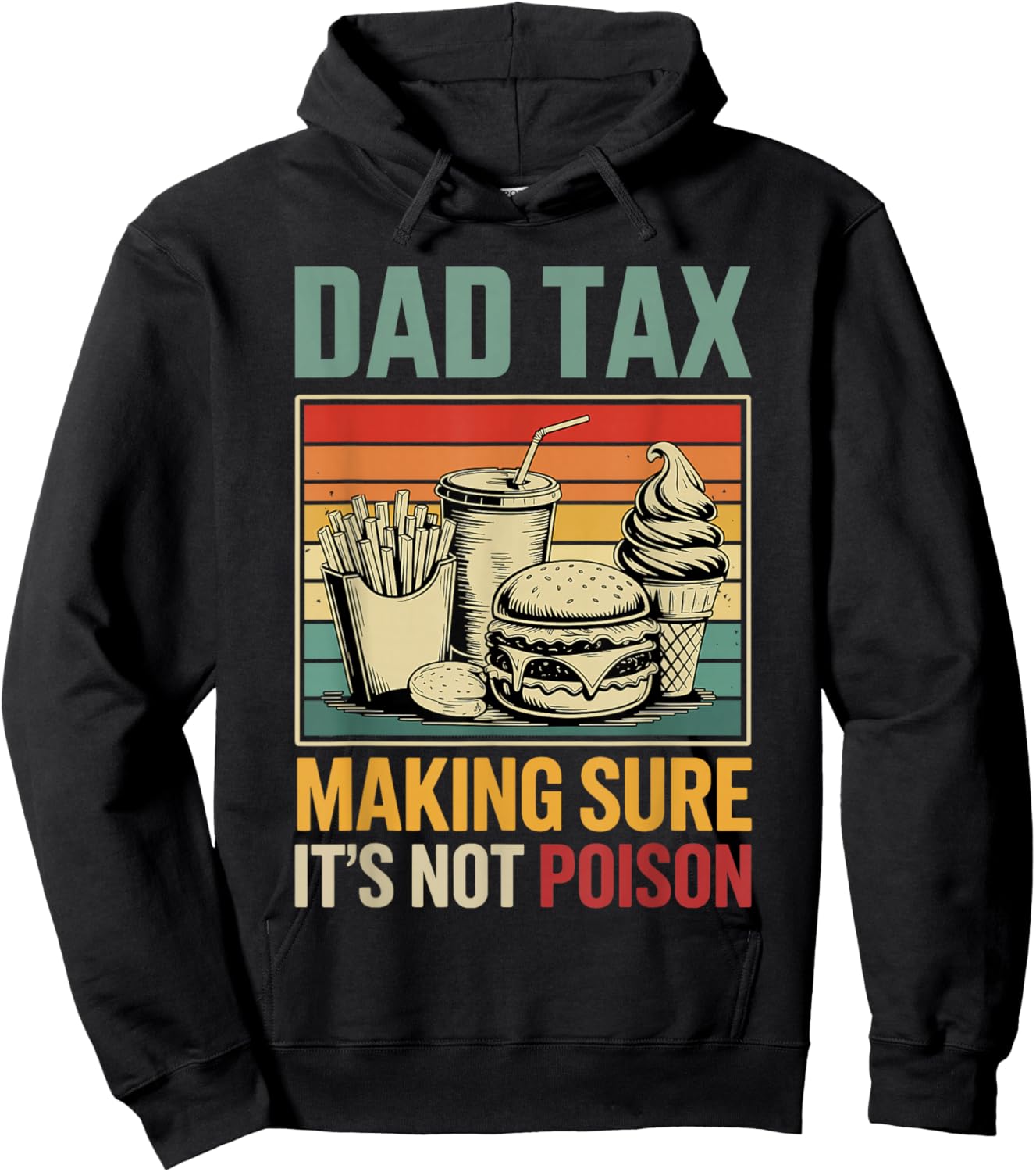 Dad Tax Making Sure its not Poison Fathers Day Hoodie - Hoodie | Black