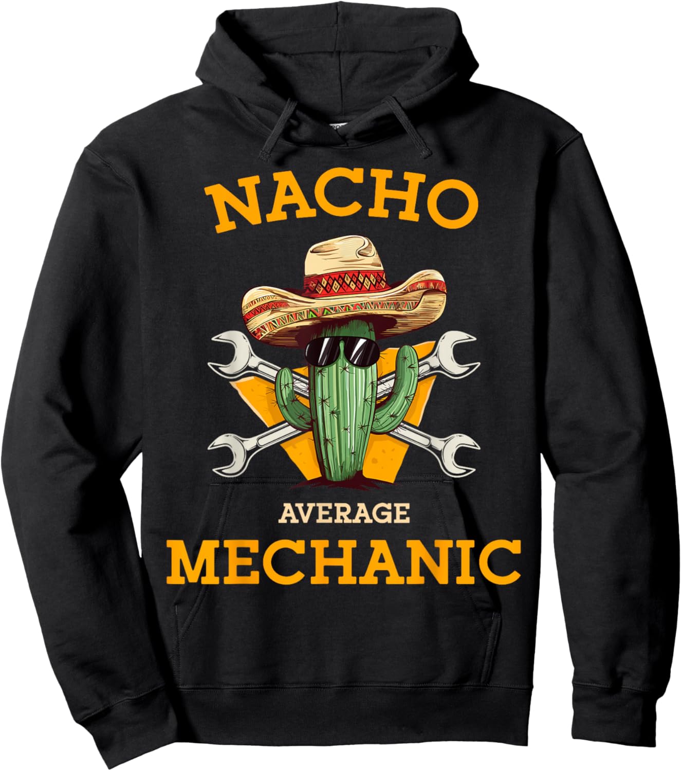 Nacho Average Mechanic Cactus With Sombrero Cinco De Mayo Hoodie - Hoodie | Black