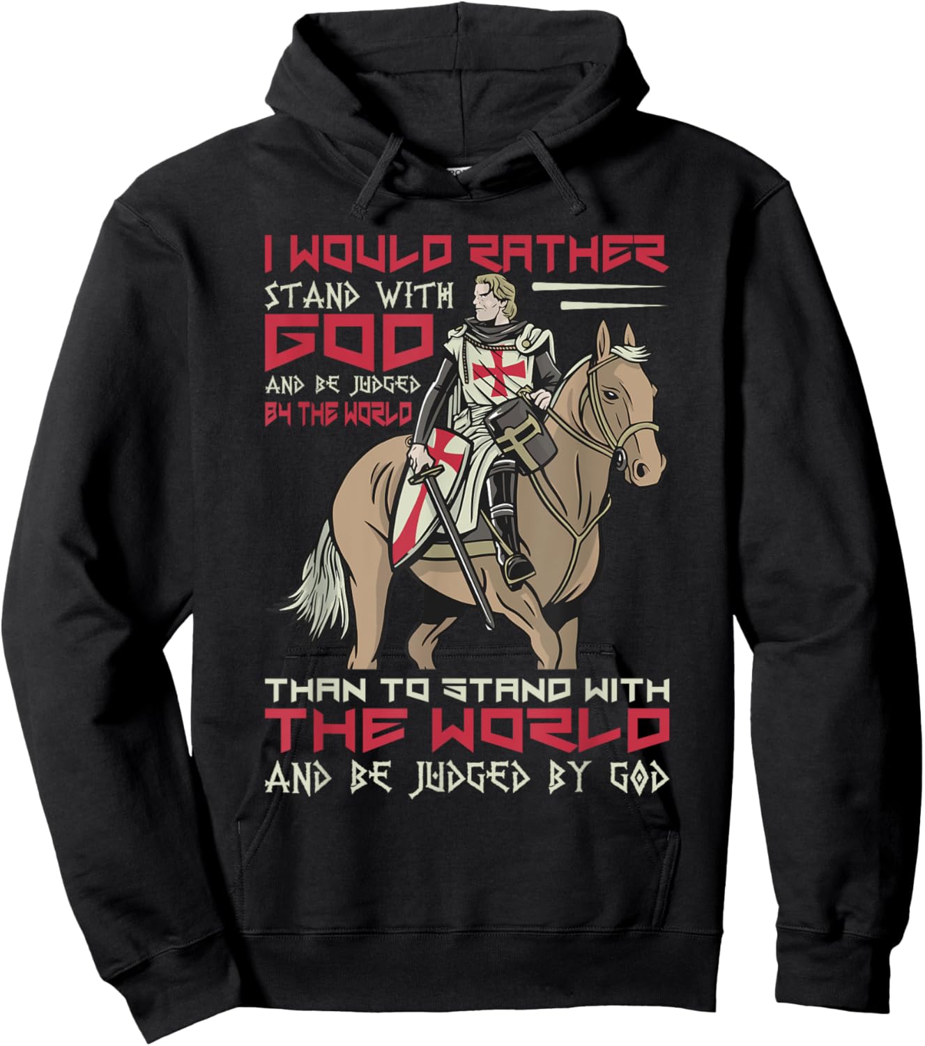 I Would Rather Stand With God Knight Templar Hoodie - Hoodie | Black