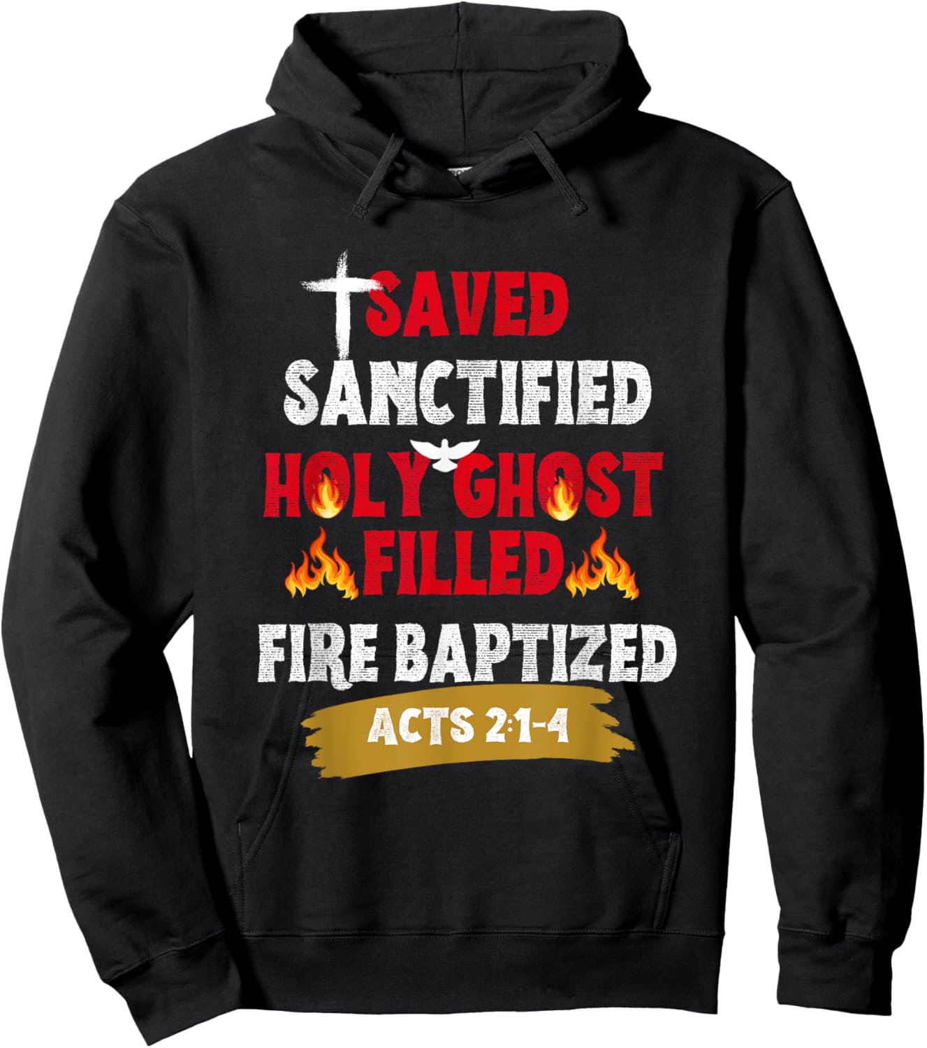 Saved Sanctified Holy Ghost Filled Fired Baptized Pentecost Hoodie - Hoodie | Black