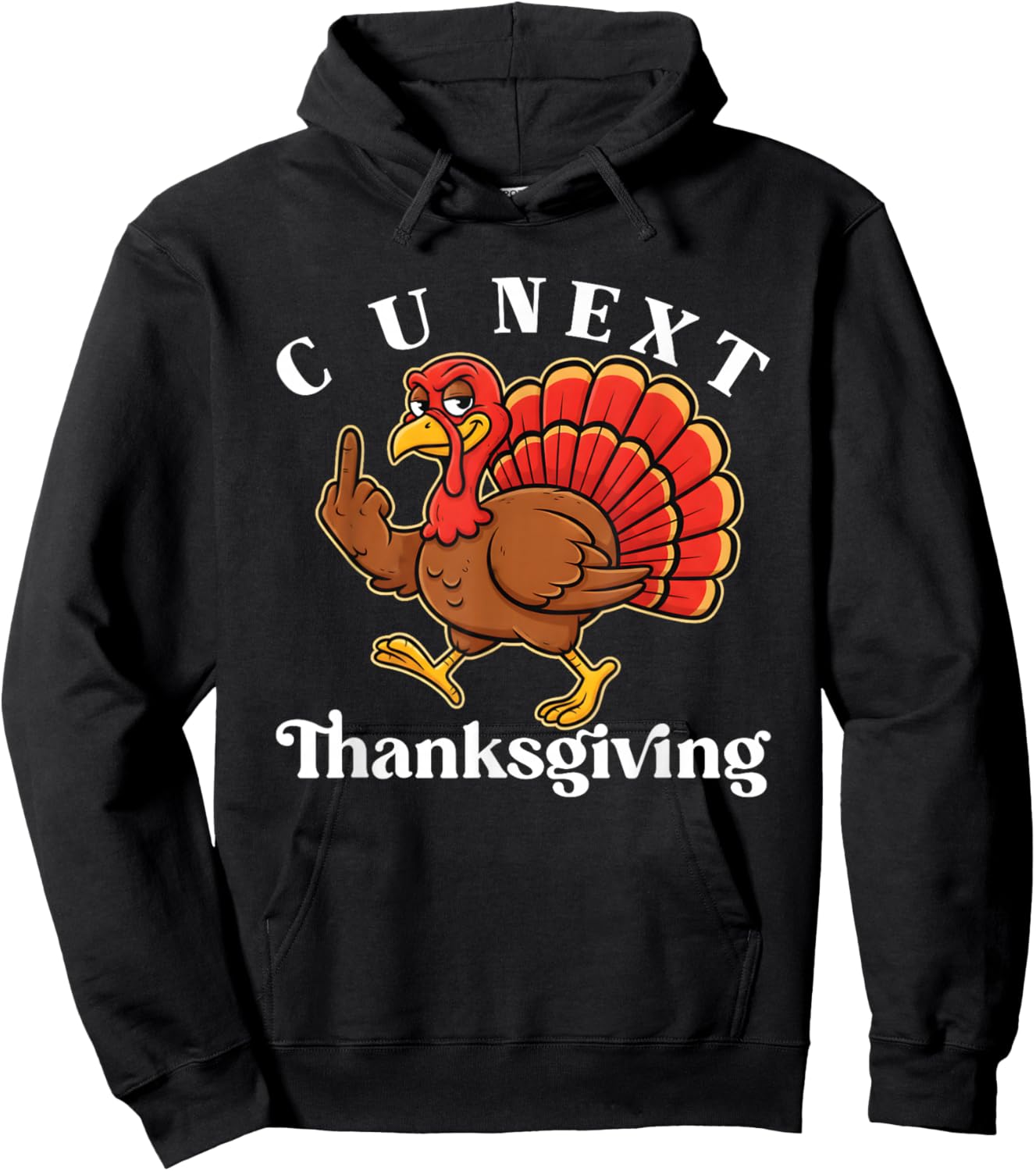 C U Next Thanksgiving Middle Finger Funny Adult Humor Hoodie - Hoodie | Black