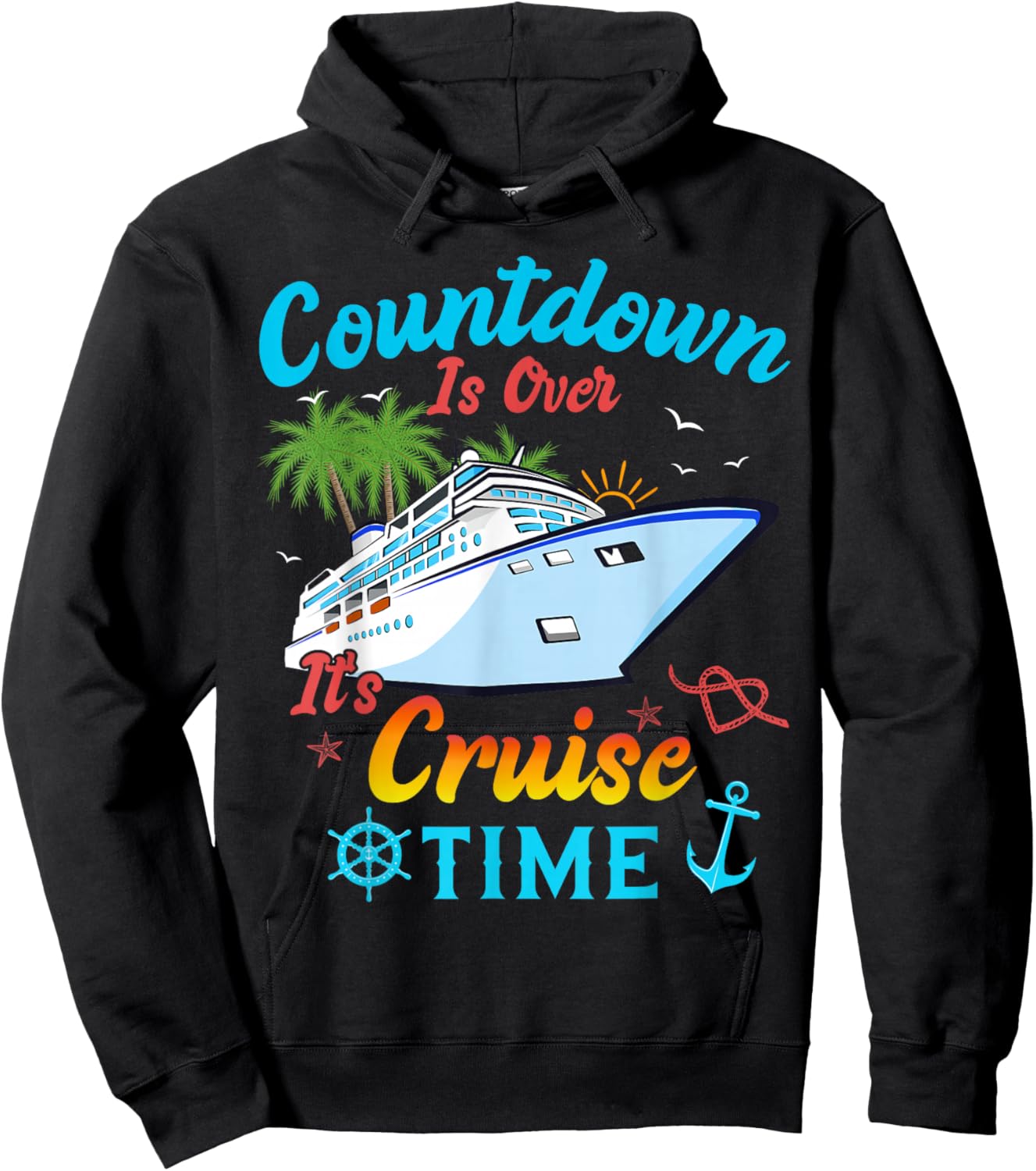 Countdown Is Over It's Cruise Time Men Women Cruise Ship Hoodie - Hoodie | Black