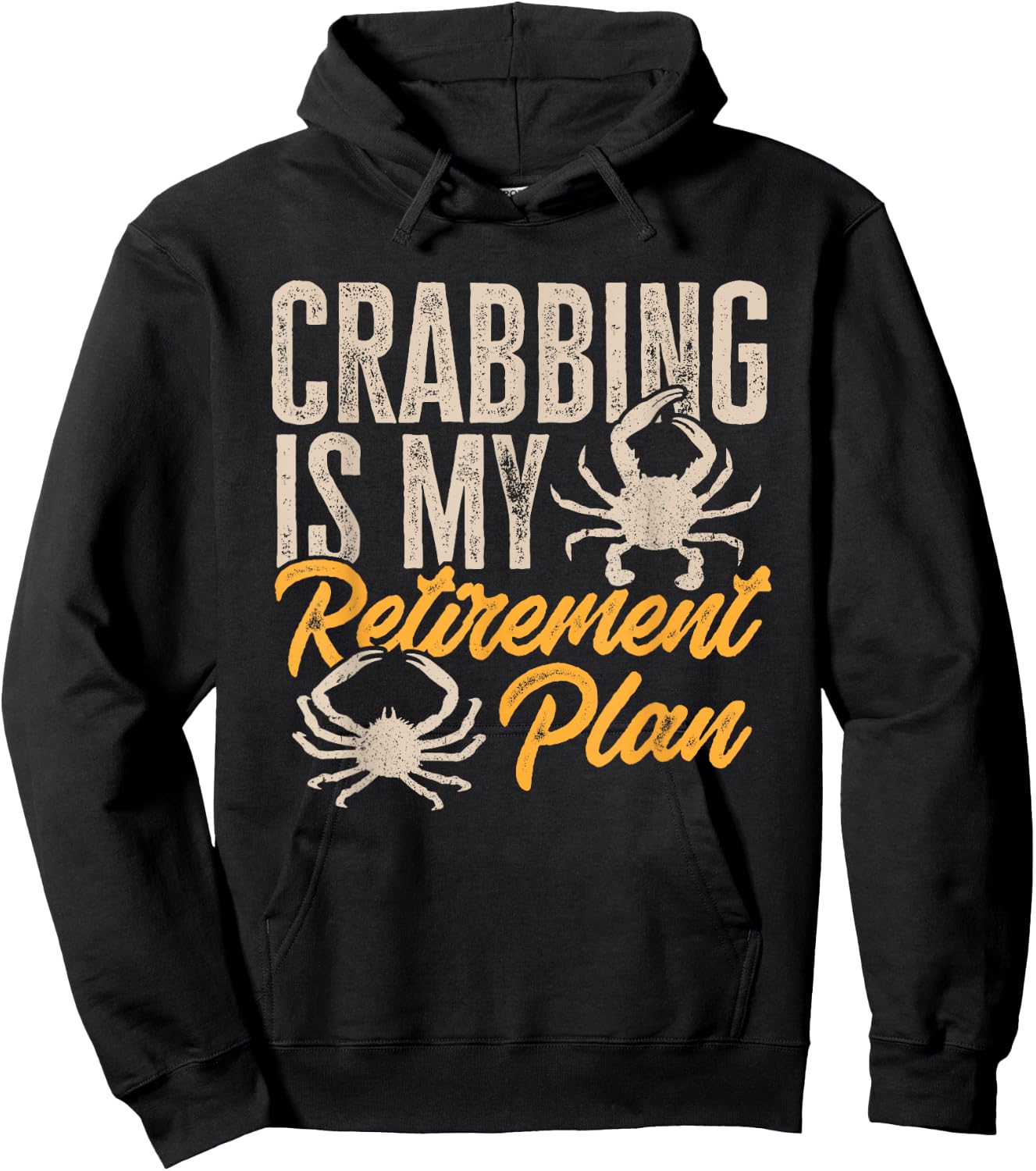 Crabbing Is My Retirement Plan Crab Hunter Hoodie - Hoodie | Black