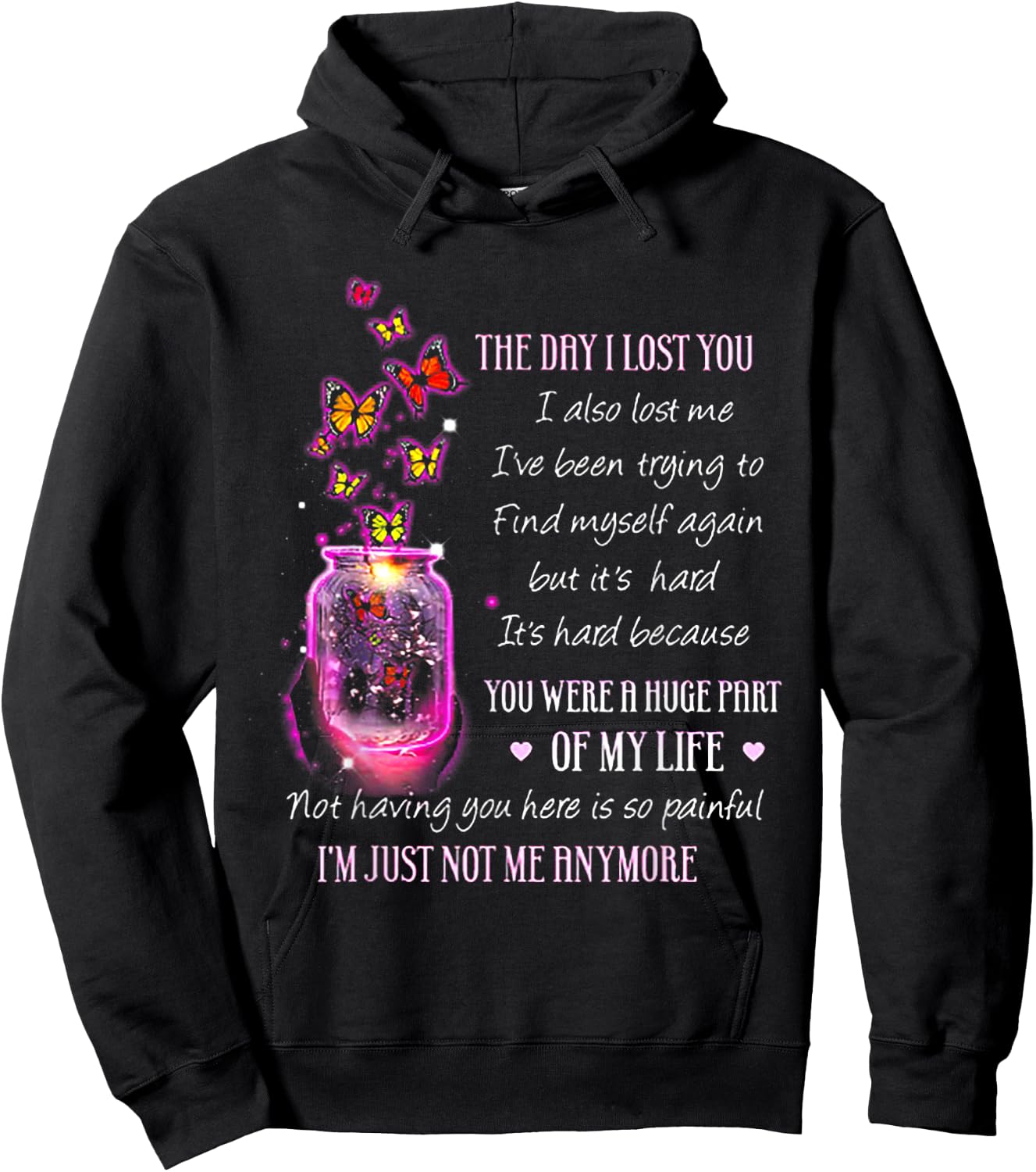 The Day I Lost You I Also Lost Me Butterfly Hoodie - Hoodie | Black