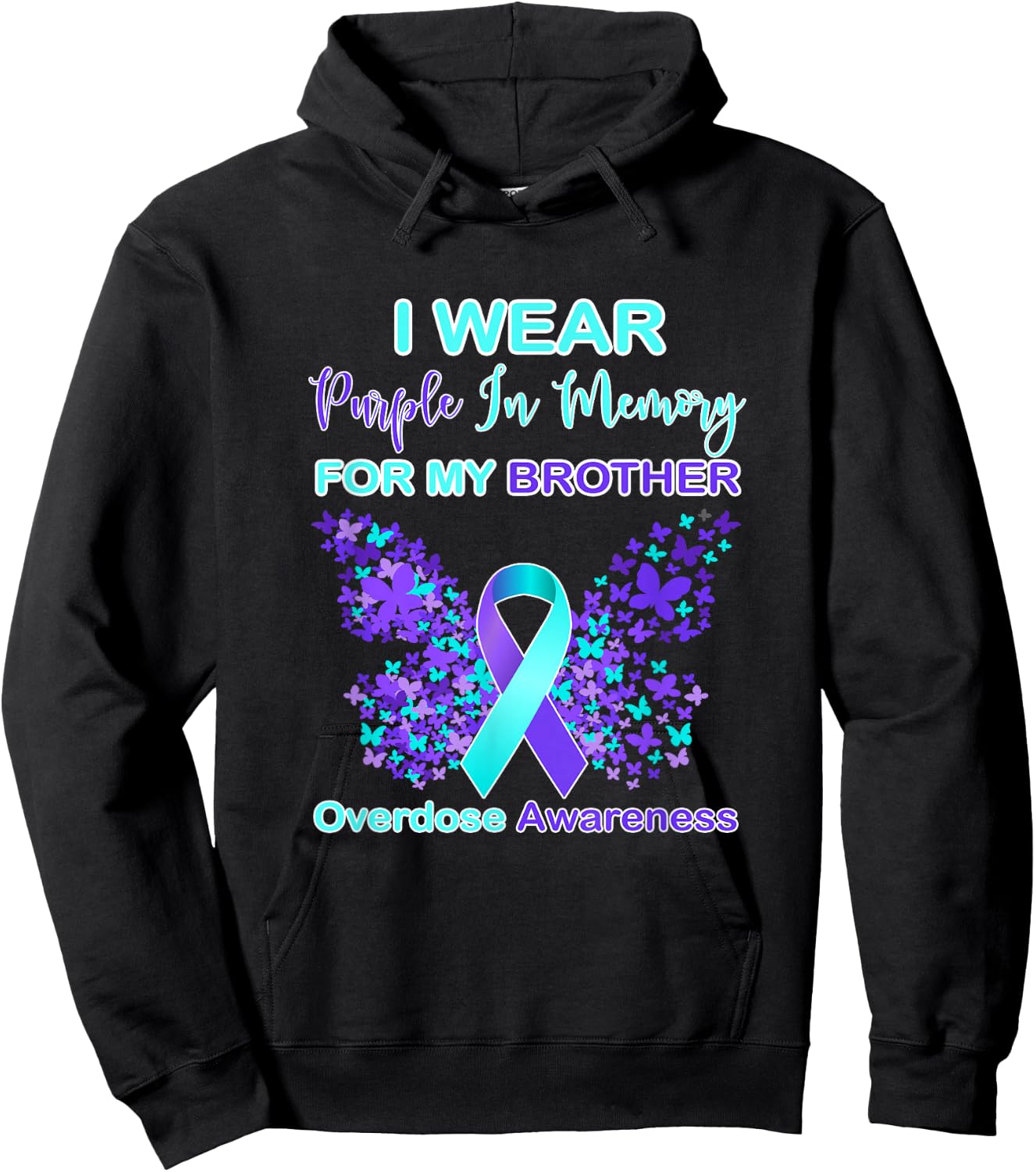 I Wear Purple In Memory For My brother Overdose Awareness Hoodie - Hoodie | Black