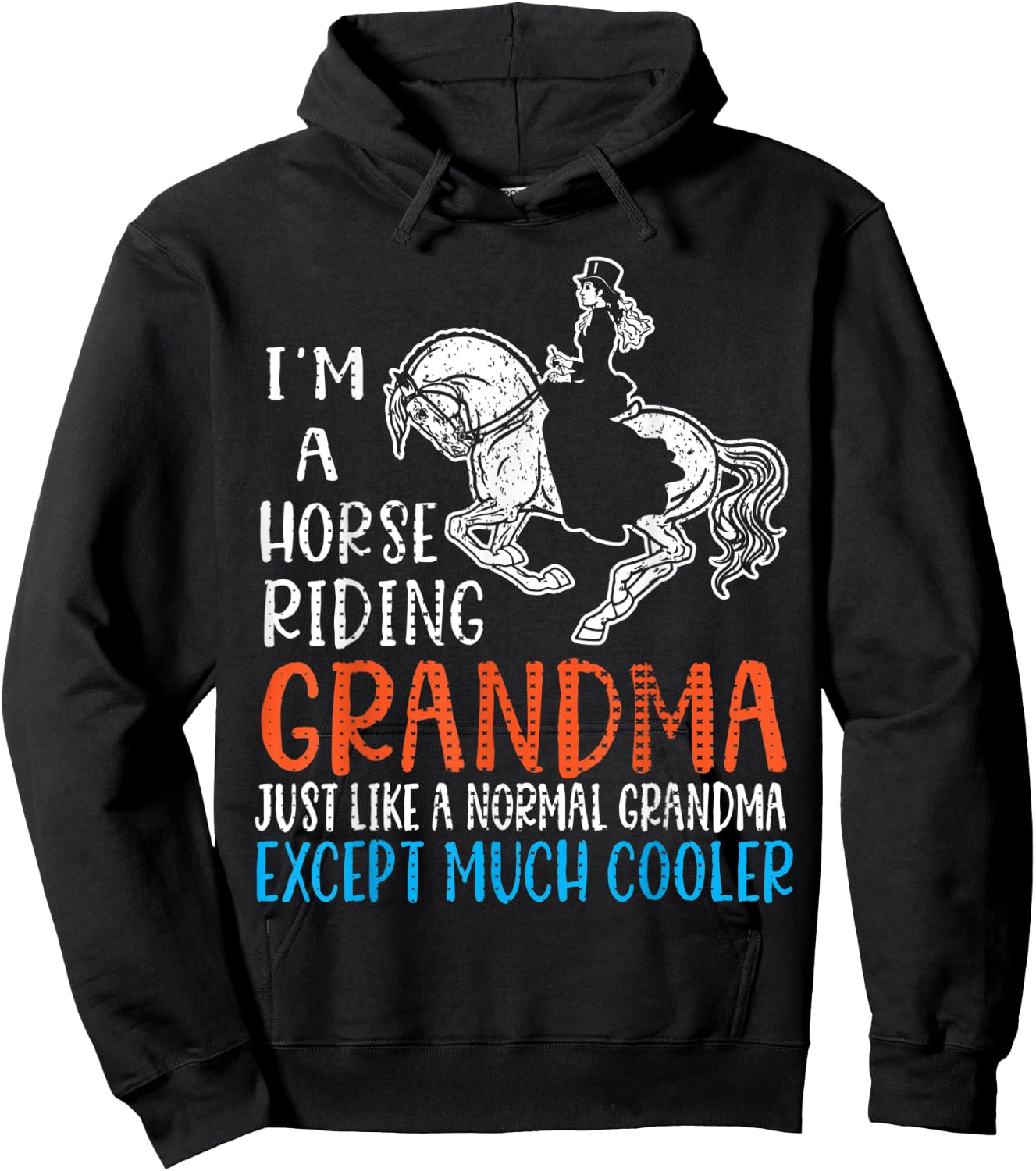 I'm A Horse Riding Grandma Just Like A Normal Except Cooler Hoodie - Hoodie | Black