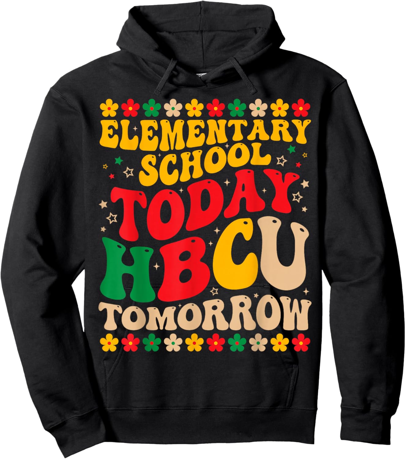 Elementary School Today HBCU Tomorrow Future HBCU Grad Kids Hoodie - Hoodie | Black