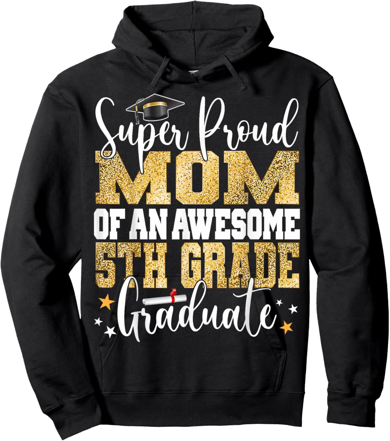 Super Proud MOM of an Awesome 5th Grade Graduate 2024 Hoodie - Hoodie | Black