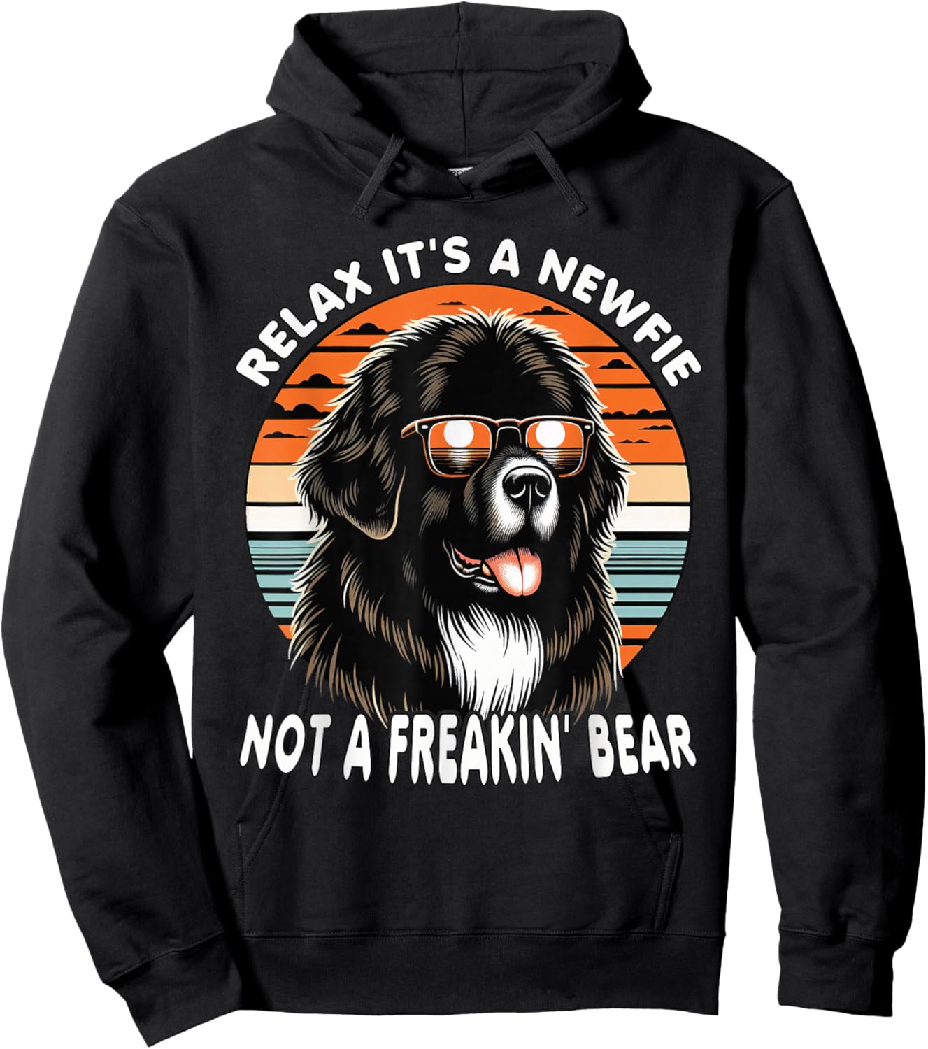 Relax It's A Newfie Not A Freakin' Bear Hoodie - Hoodie | Black