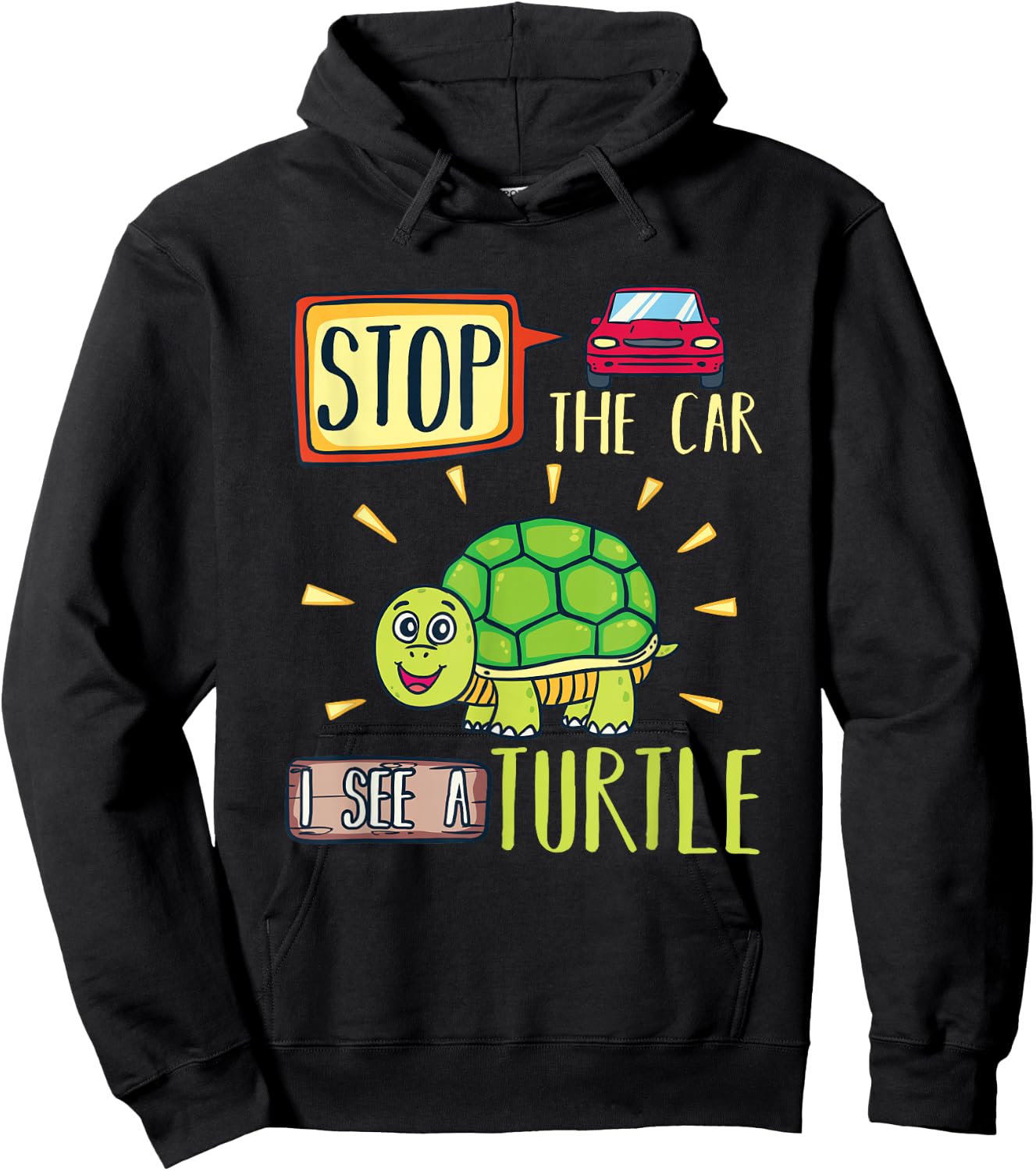 Funny Stop the Car I see a Turtle shirt Hoodie - Hoodie | Black
