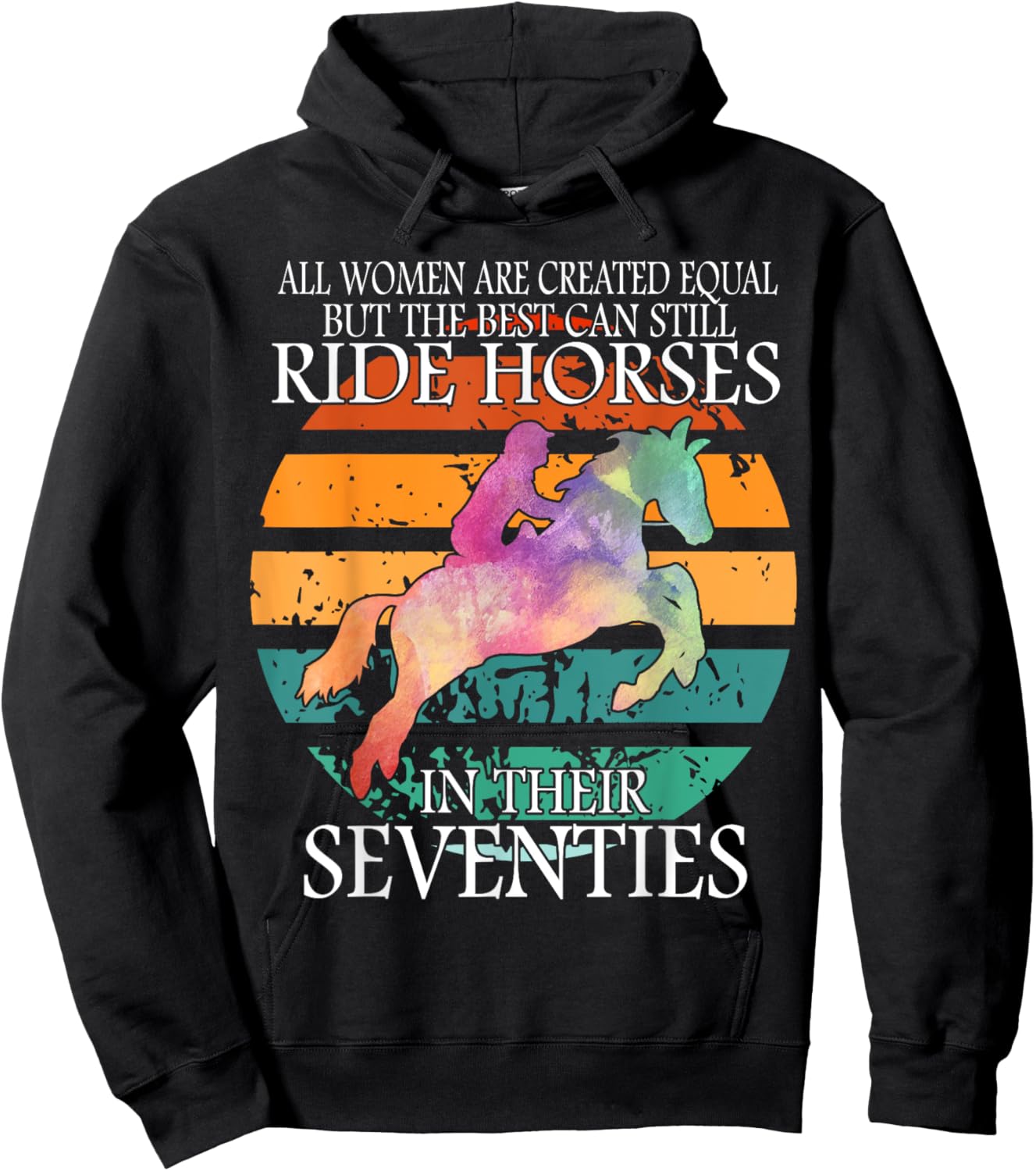 All Woman Are Created Equal But The Best Can Ride Horses Hoodie - Hoodie | Black