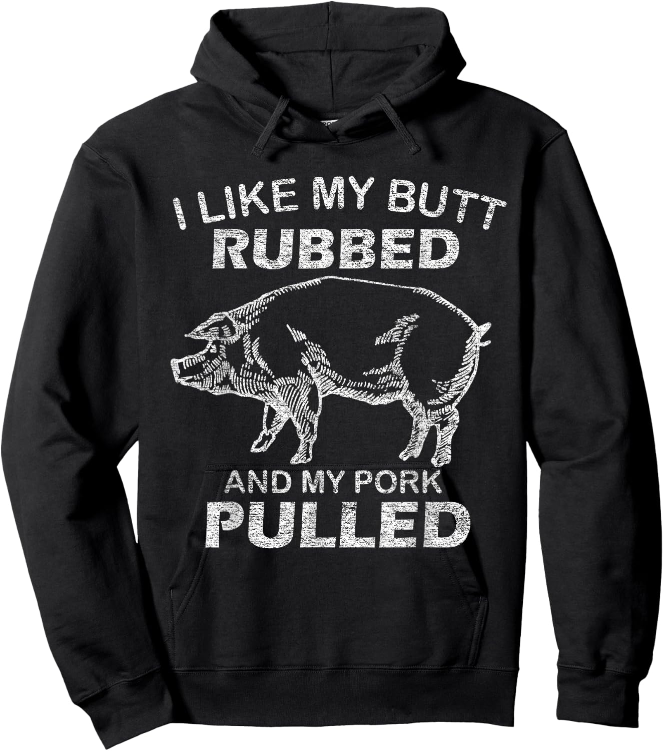 I Like My Butt Rubbed & My Pork Pulled - Funny BBQ Hoodie - Hoodie | Black