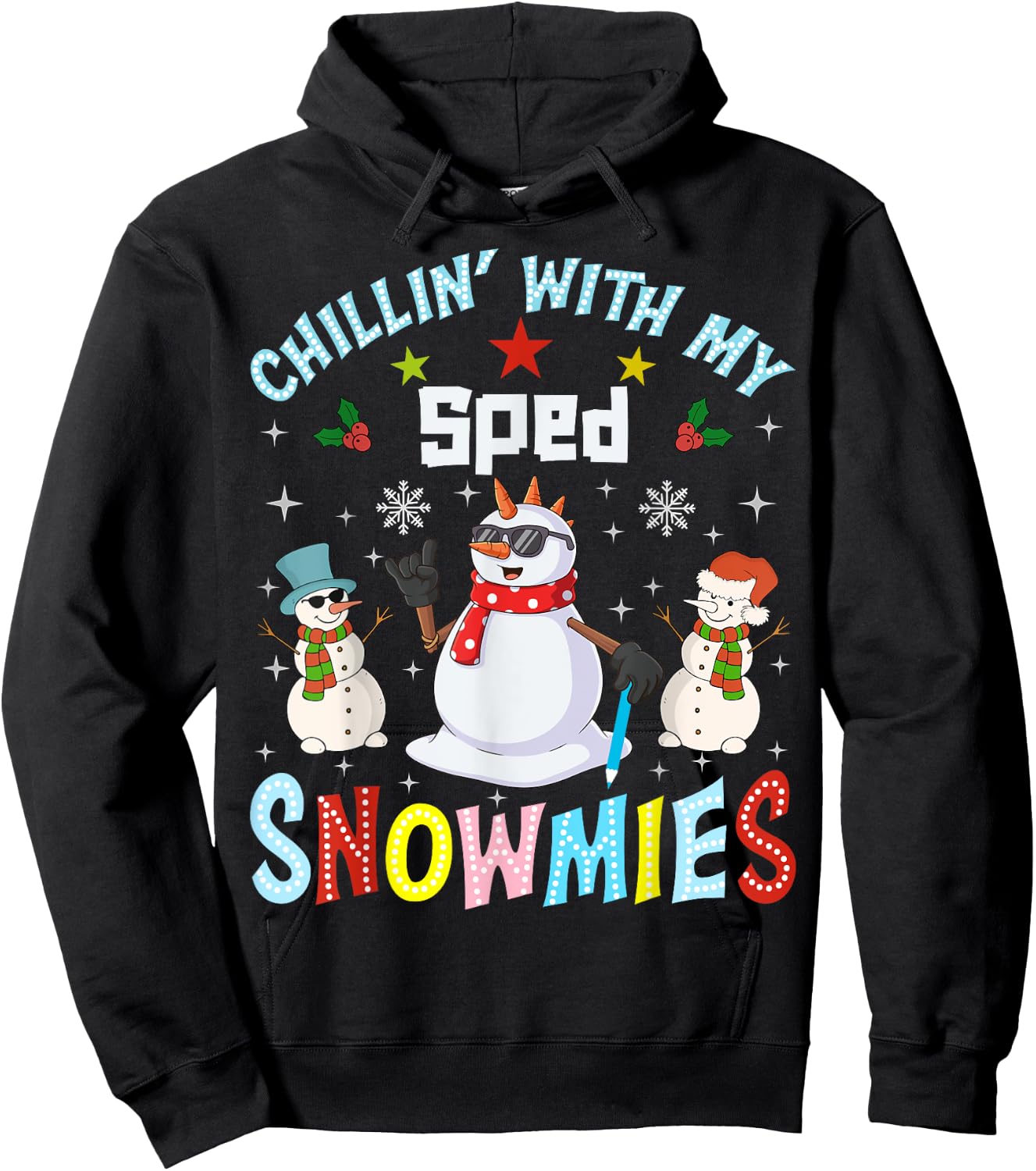 Chillin With My Sped Snowmies Teacher Student Christmas Hoodie - Hoodie | Black