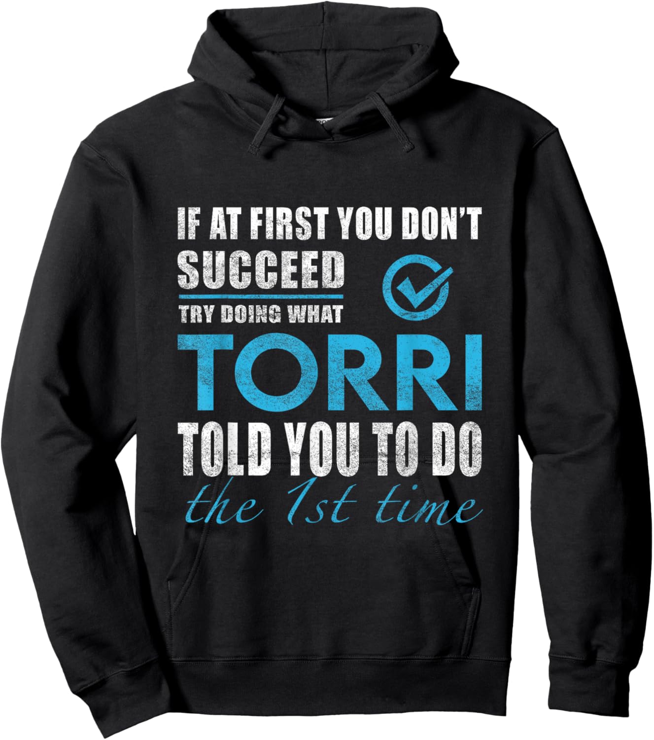 Torri Name - Try What Torri Told You To Do Hoodie - Hoodie | Black
