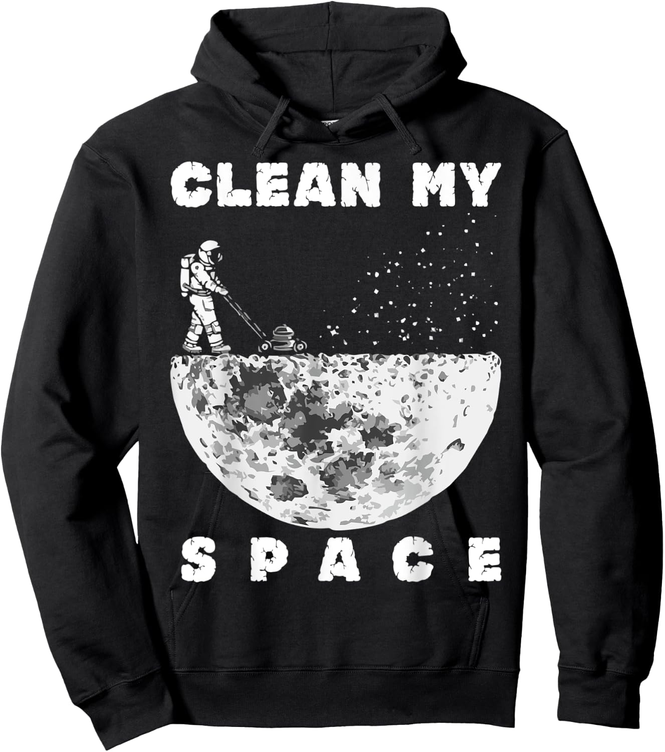 Clean My Space Astronaut Cleaning Space Funny Hoodie - Hoodie | Black