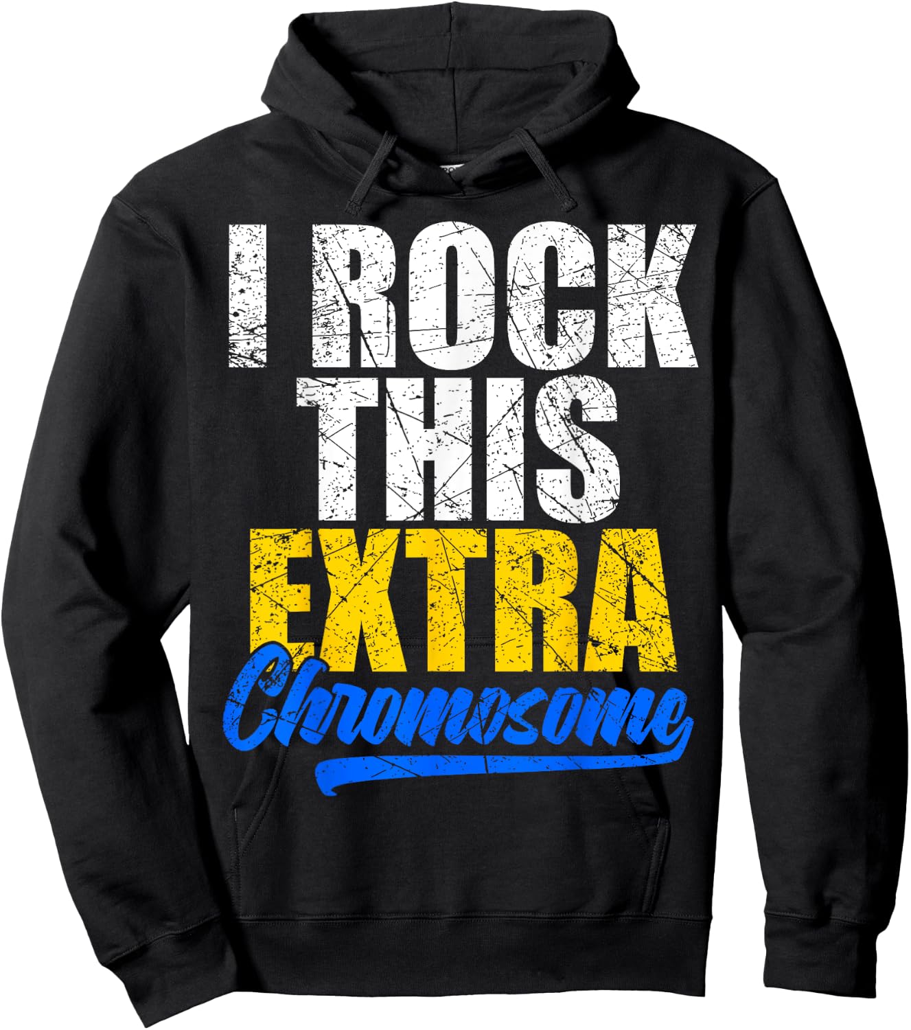 Down Syndrome Shirt Funny I Rock this Extra Chromosome Hoodie - Hoodie | Black