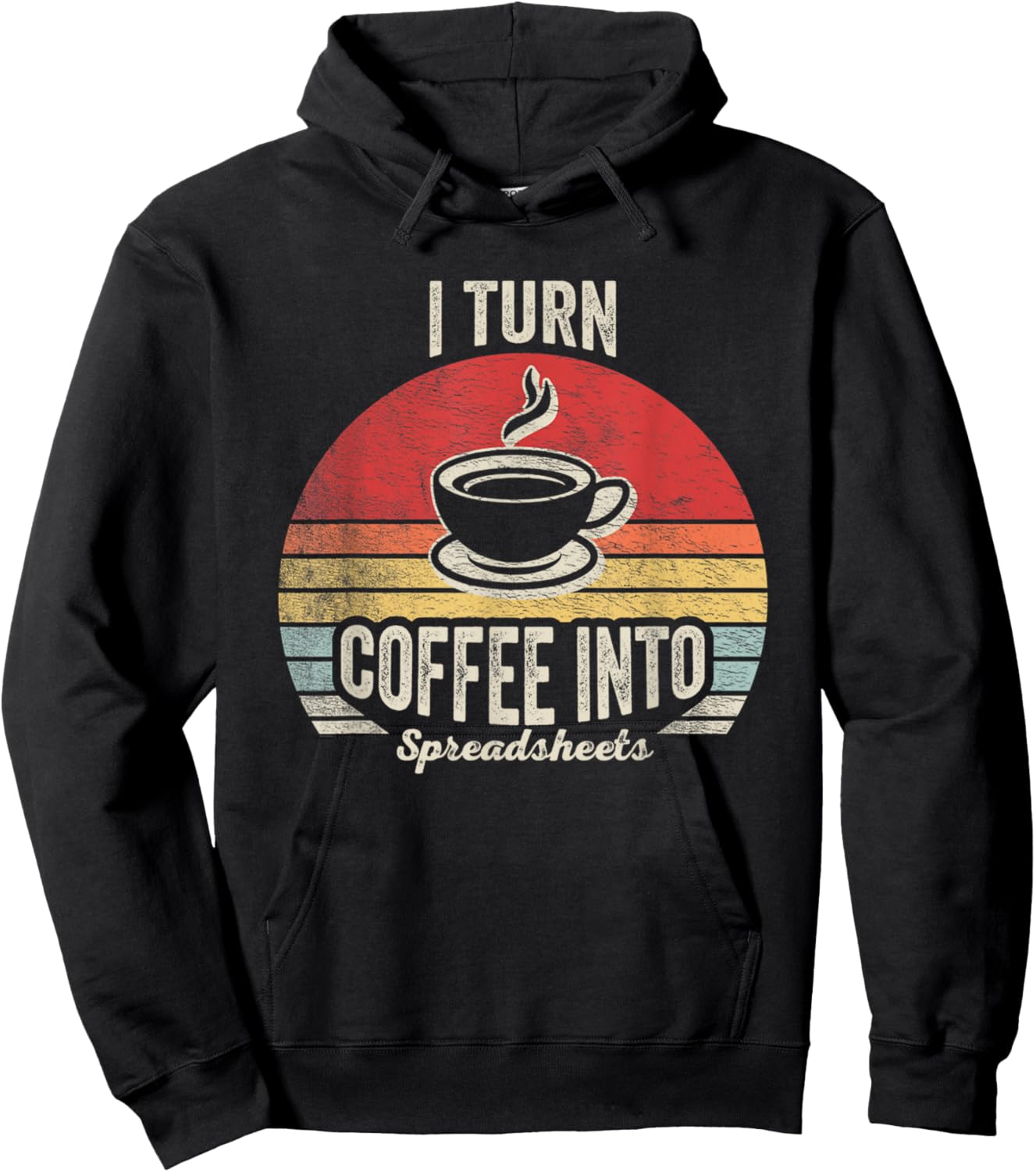 Vintage I Turn Coffee Into Spreadsheets Finance Accountant Hoodie - Hoodie | Black