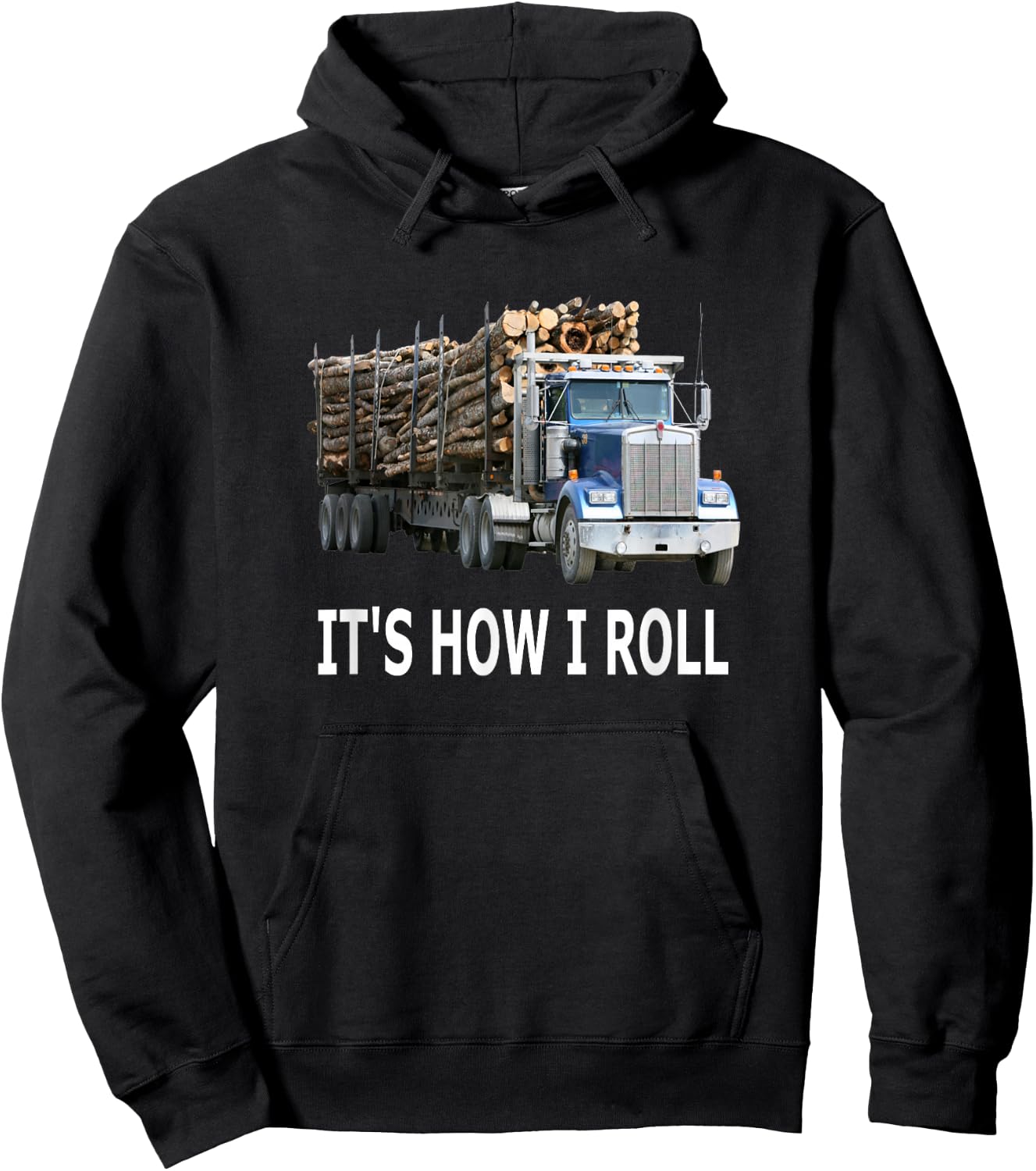 It's How I Roll Logging Truck Hoodie - Hoodie | Black