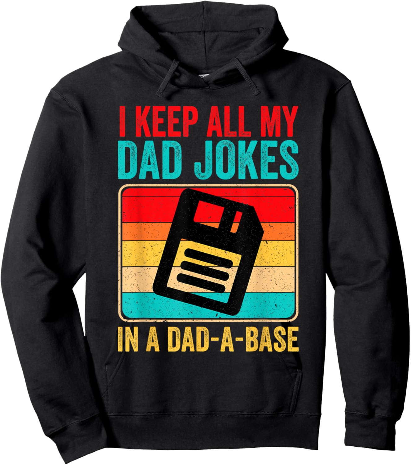 I Keep All My Dad Jokes In A Dad A Base Father's day Vintage Hoodie - Hoodie | Black
