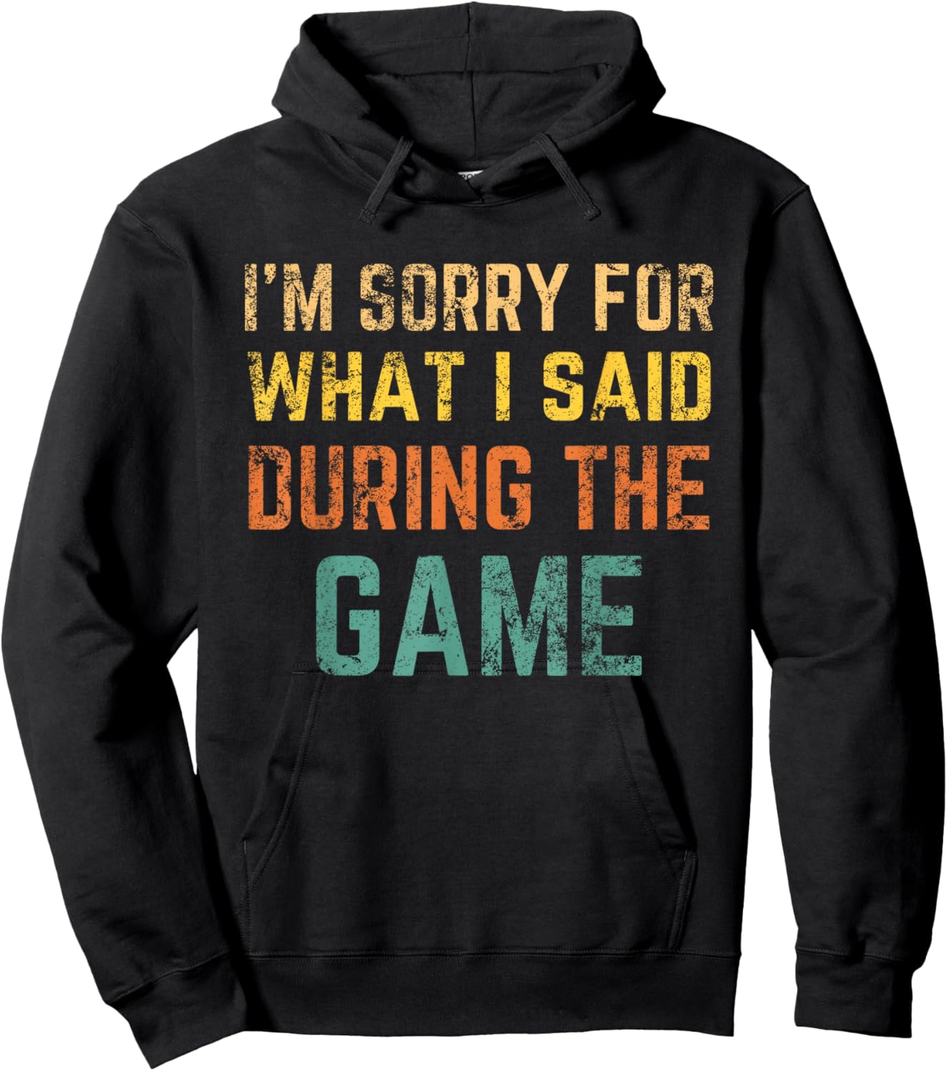 Im Sorry for what I said during the game retro vintage Hoodie - Hoodie | Black