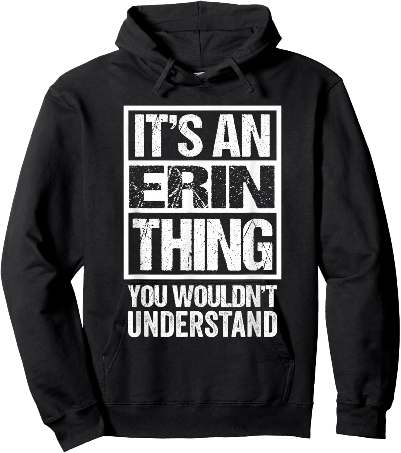 It's An Erin Thing You Wouldn't Understand First Name Hoodie - Hoodie | Black