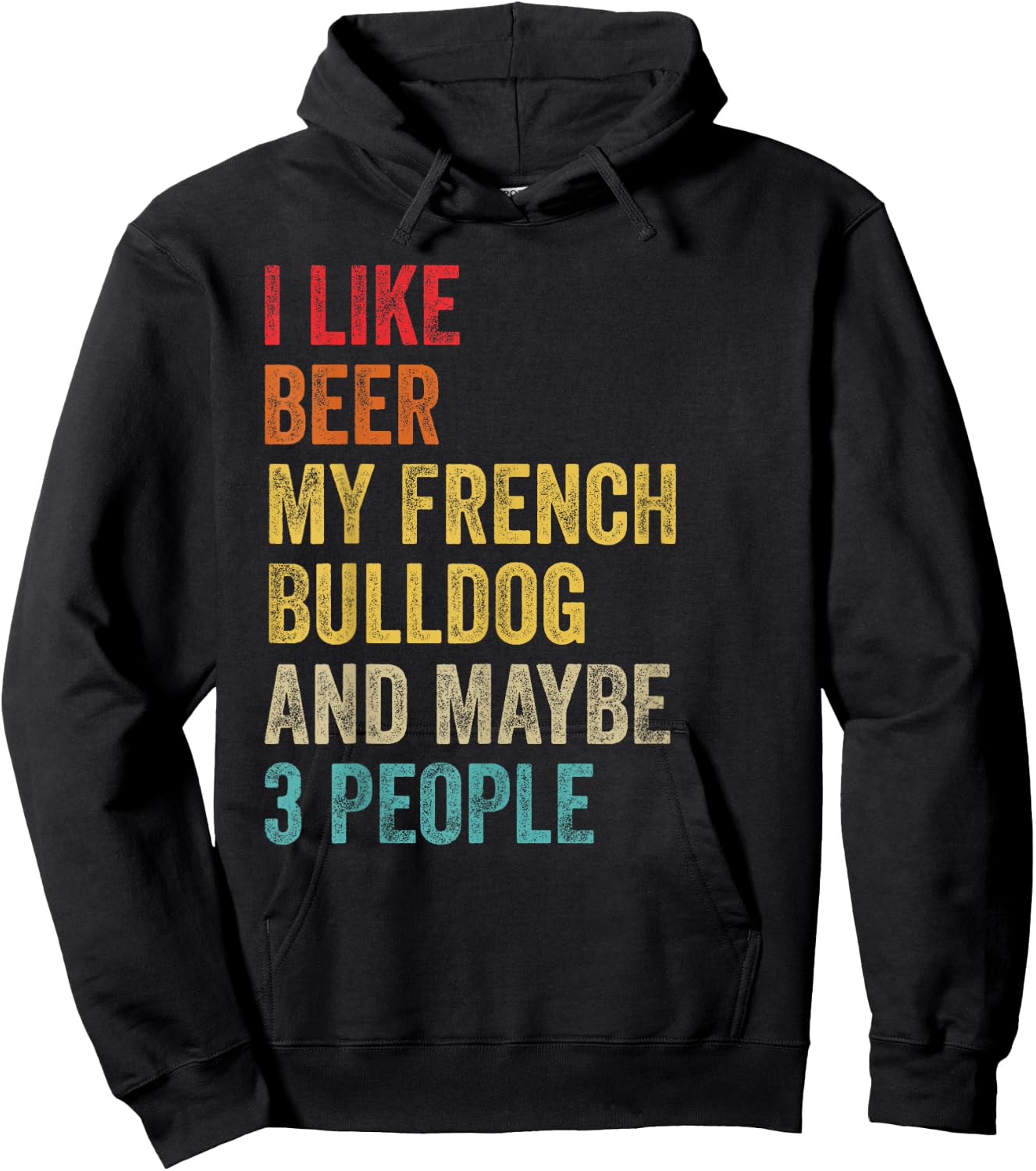 I Like Beer My French Bulldog & Maybe 3 People Dog Owner Hoodie - Hoodie | Black
