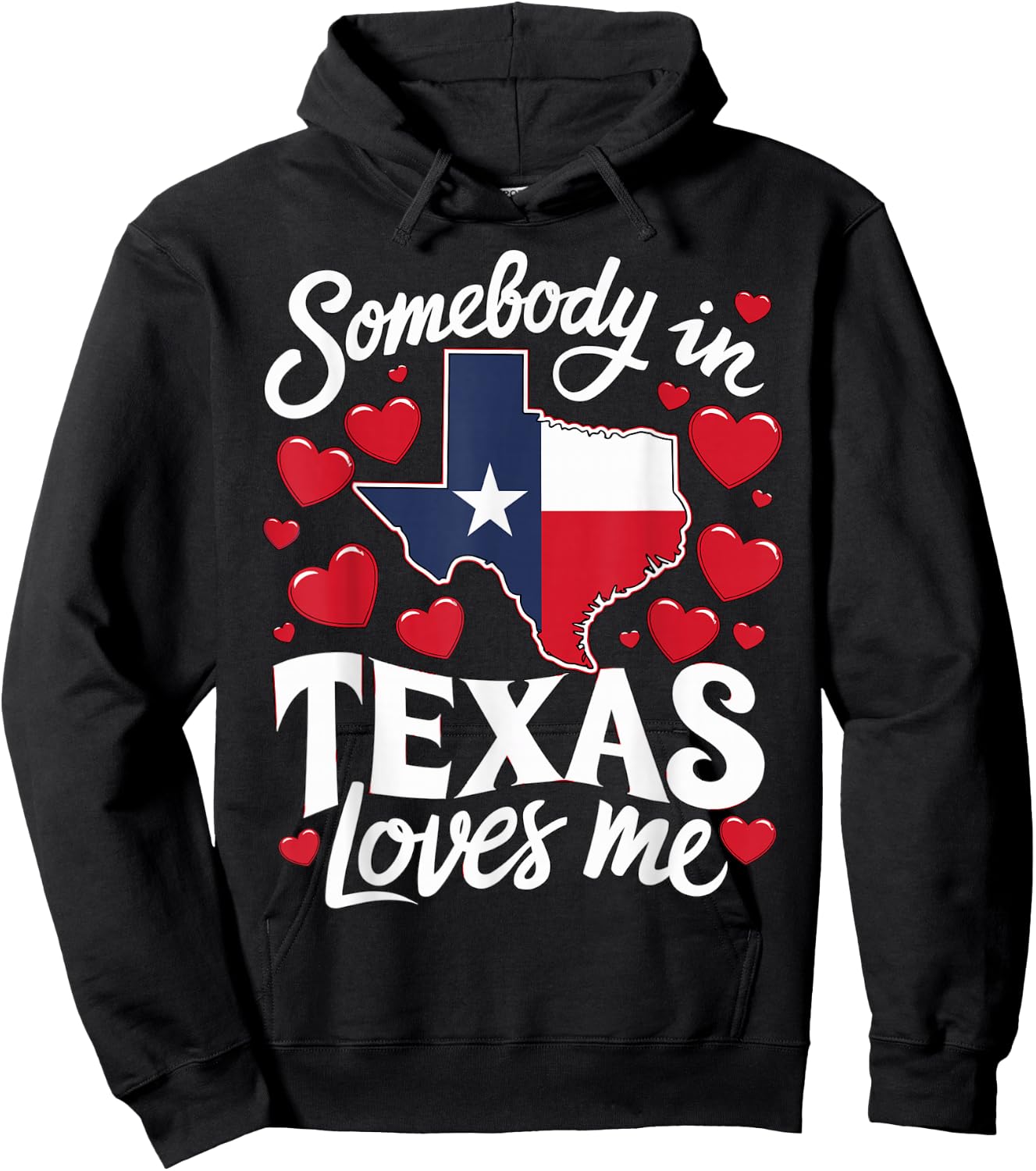 Somebody in Texas loves me Hoodie - Hoodie | Black