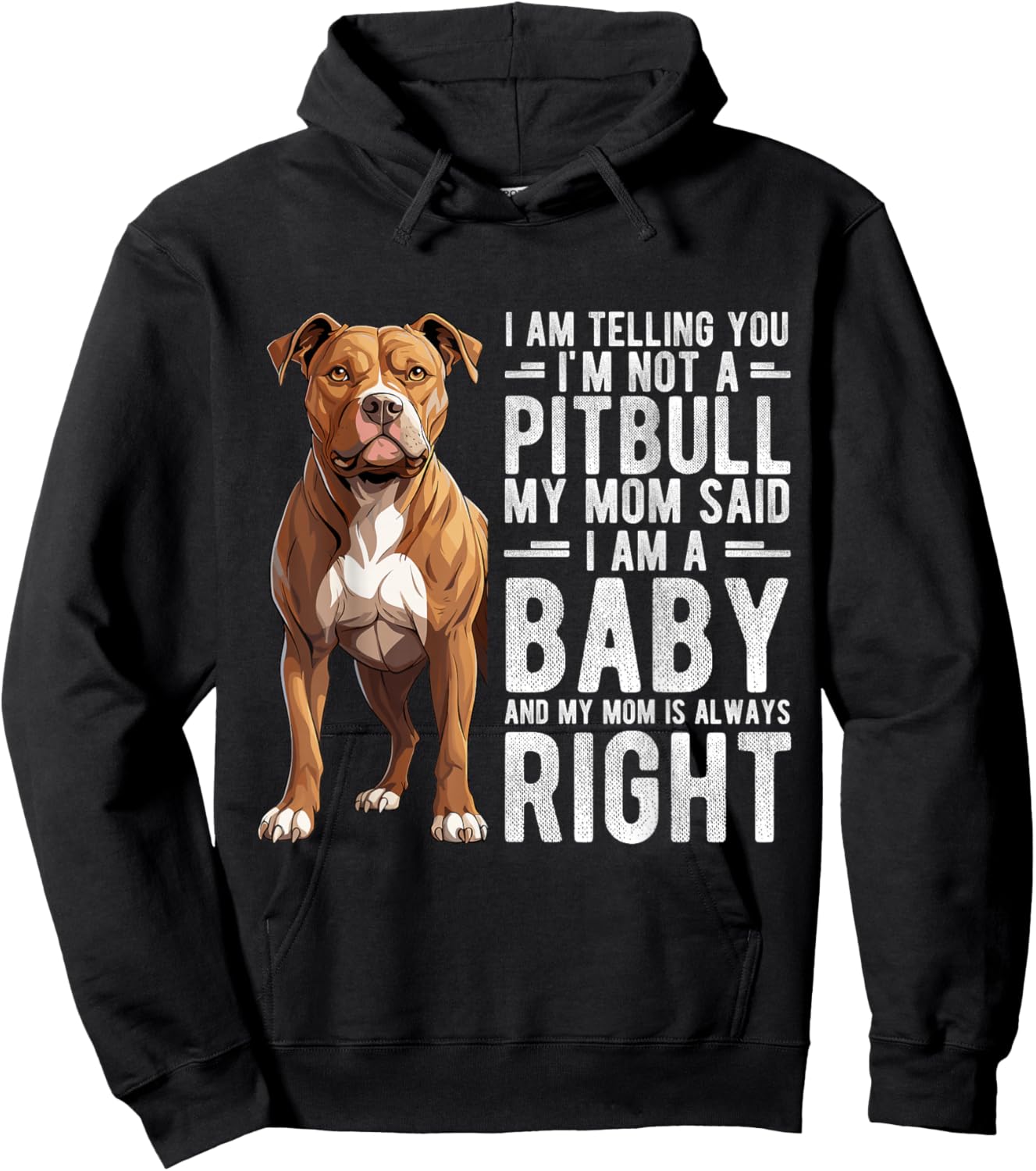 I AM TELLING YOU I'M NOT A Pitbull MY MOM Pet Humor Fan Hoodie - Hoodie | Black