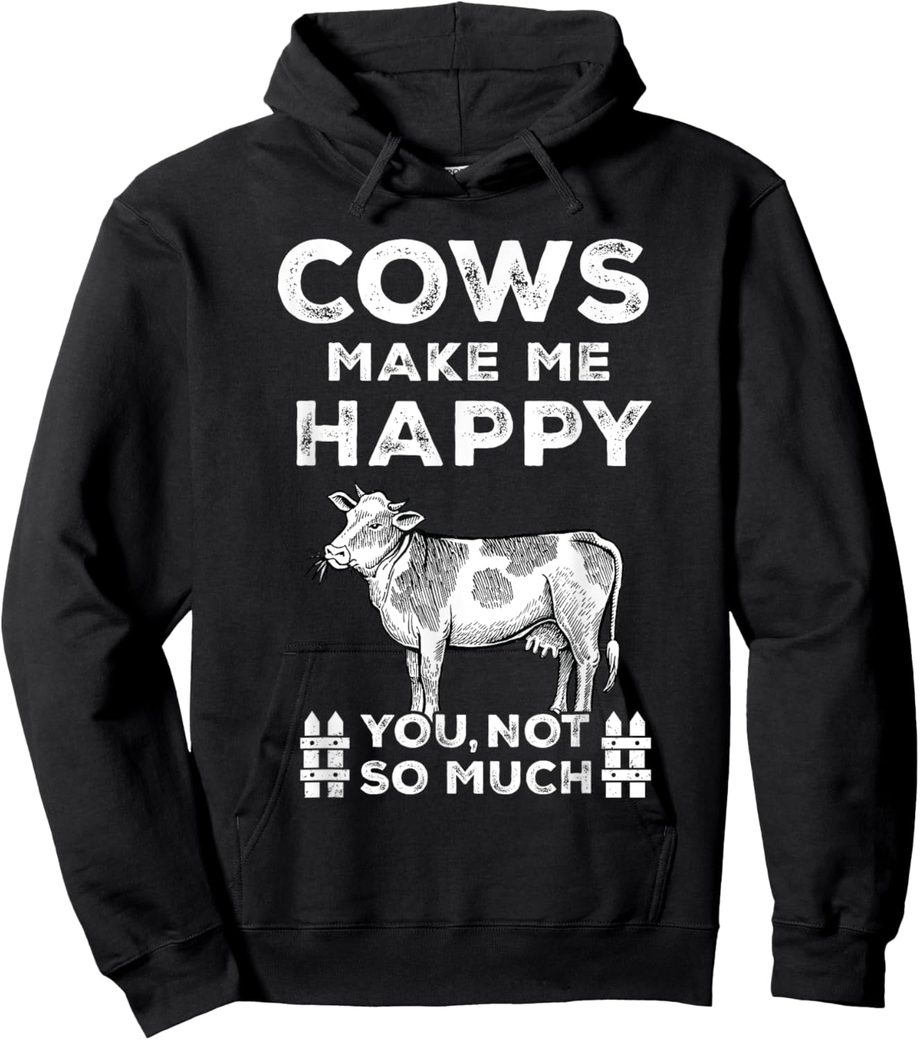 Funny Sayings Cow Farmer Cows Make Me Happy-You Not So Much Hoodie - Hoodie | Black