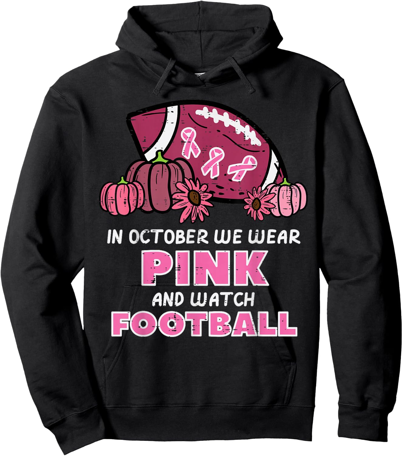 In October We Wear Pink Football Breast Cancer Awareness Hoodie - Hoodie | Black