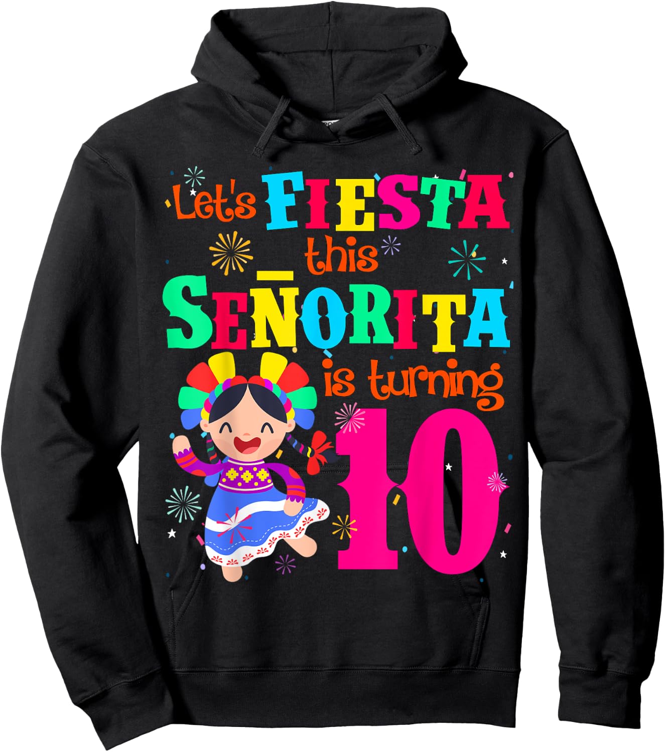 Let's Fiesta this Senorita is turning 10 Mexican Birthday Hoodie - Hoodie | Black