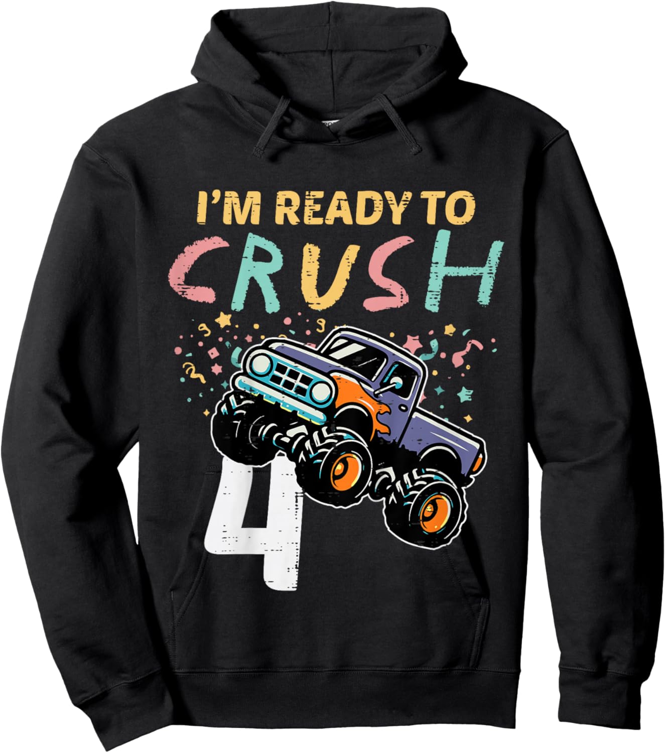 Kids 4th Birthday Monster Truck Im Ready To Crush 4 Bday Boys Kid Hoodie - Hoodie | Black
