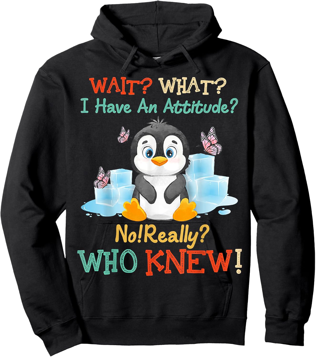 Penguin Wait What I Have An Attitude Really for penguin Hoodie - Hoodie | Black