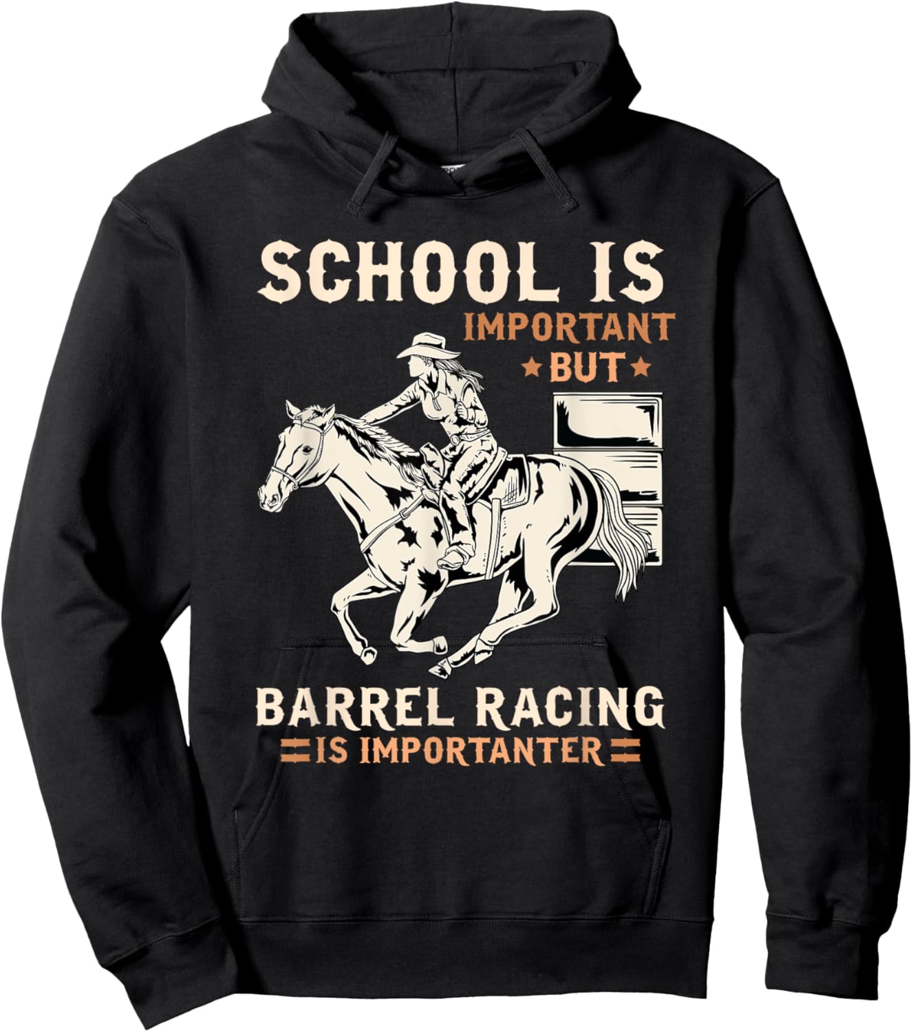 School Is Important But Barrel Racing Is Importanter I Horse Hoodie - Hoodie | Black