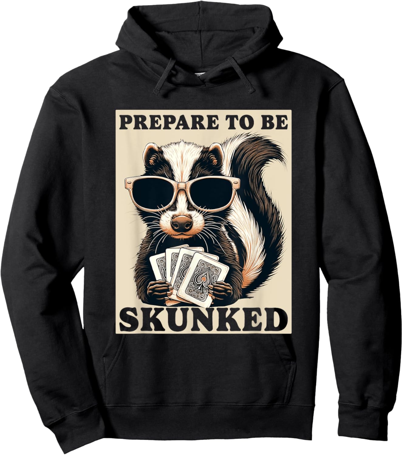 Play Cribbage Player Funny Designs Cribbage Graphic Funny Prepare To be Skunked Cribbage Hoodie - Hoodie | Black