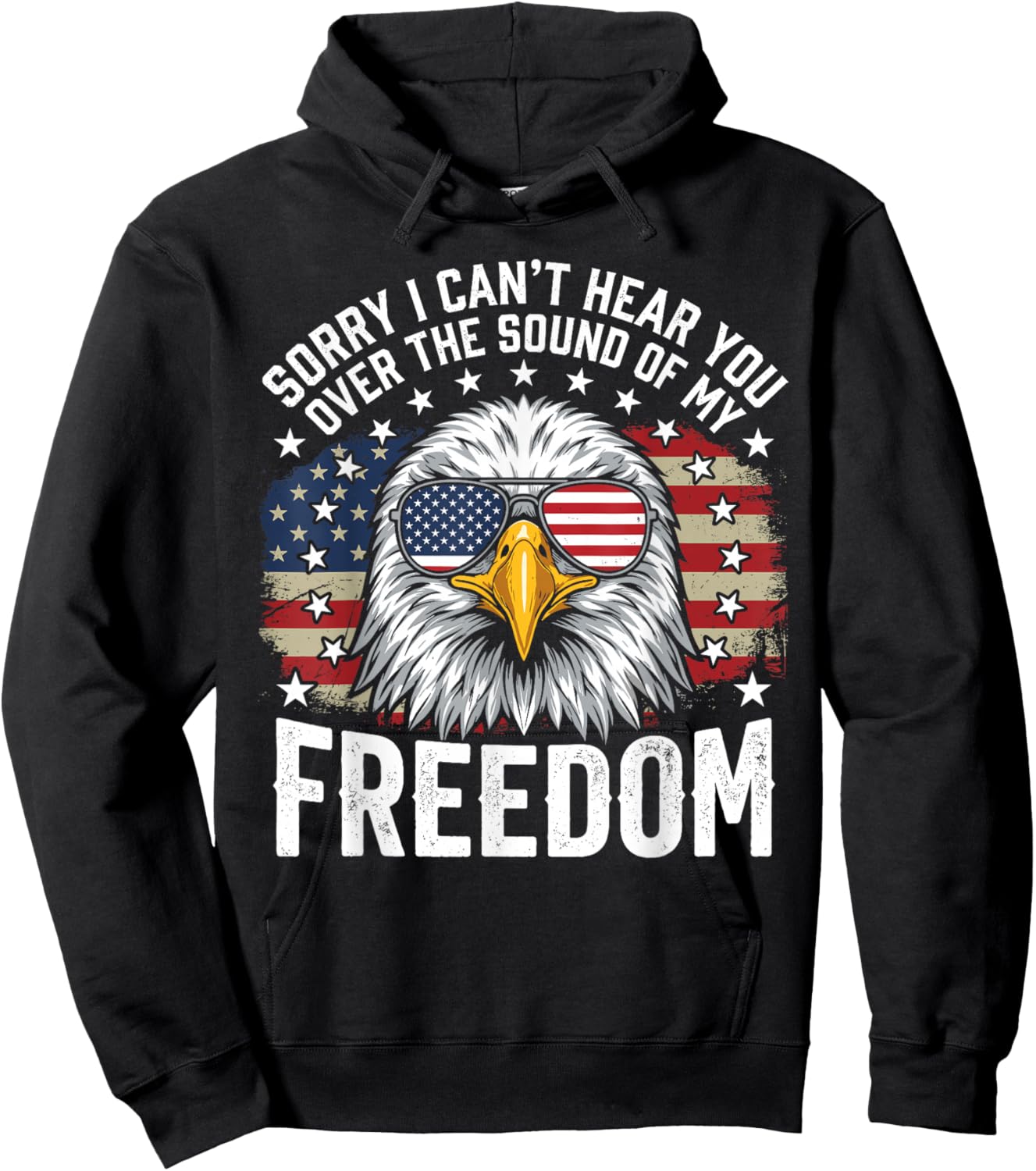 Sorry I Can't Hear You Eagle American Flag 4th of July Hoodie - Hoodie | Black