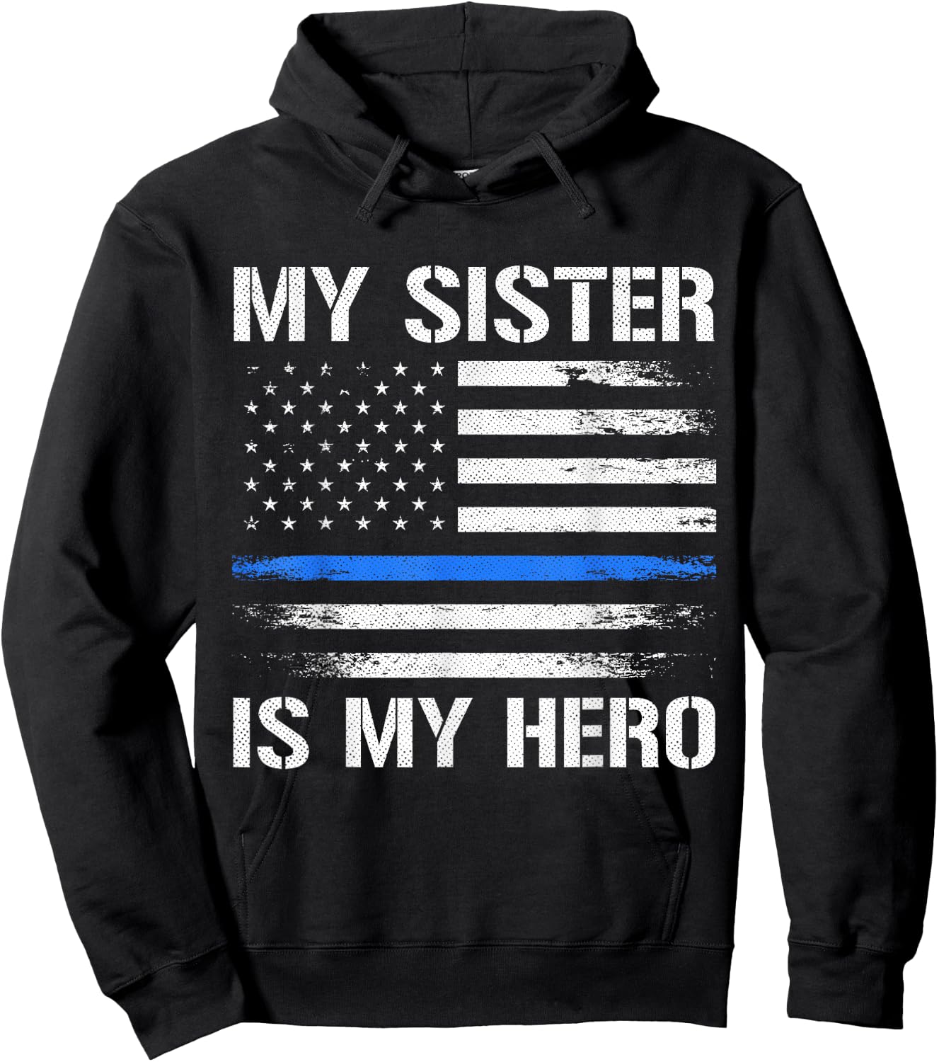 My Sister Is My Hero Police Officer Thin Blue Line Hoodie - Hoodie | Black