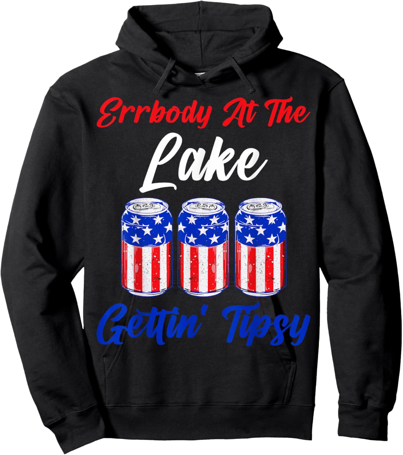Errbody At The Lake Gettin Tipsy 4th July Beer Drinking Top Hoodie - Hoodie | Black