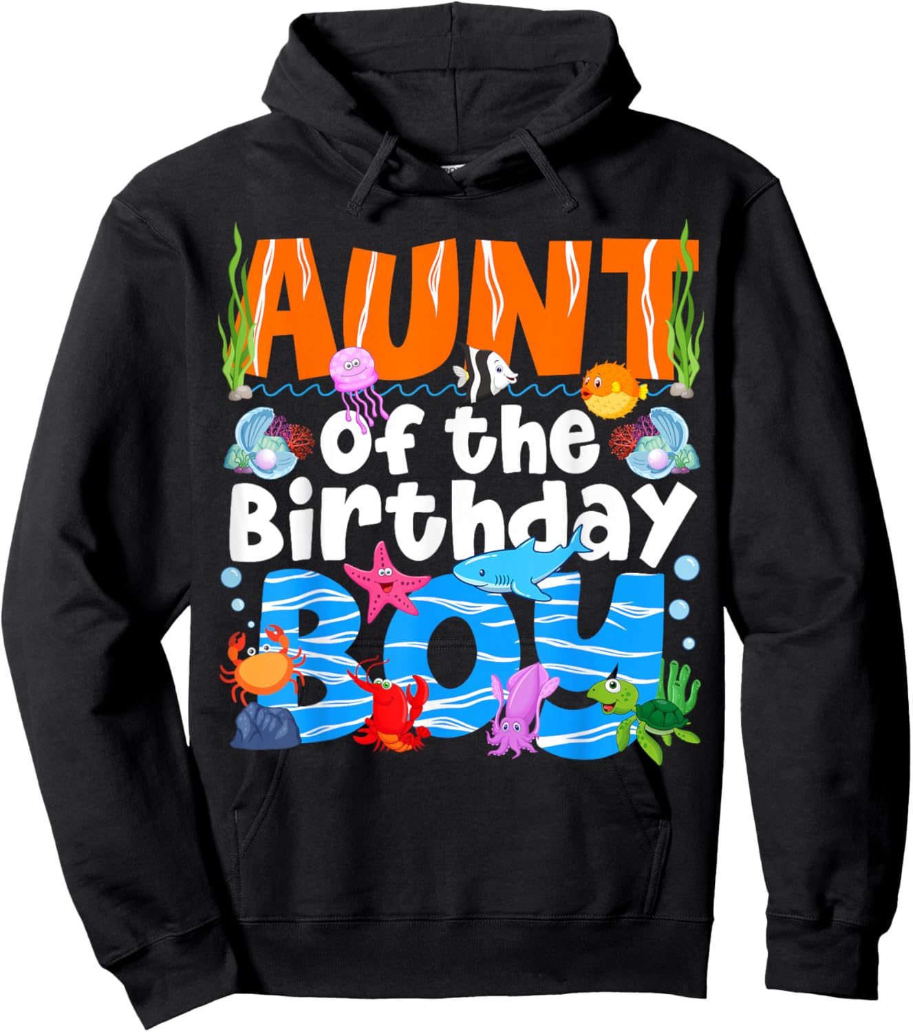 Aunt Under Sea Birthday Party Boys Ocean Sea Animals Themed Hoodie - Hoodie | Black