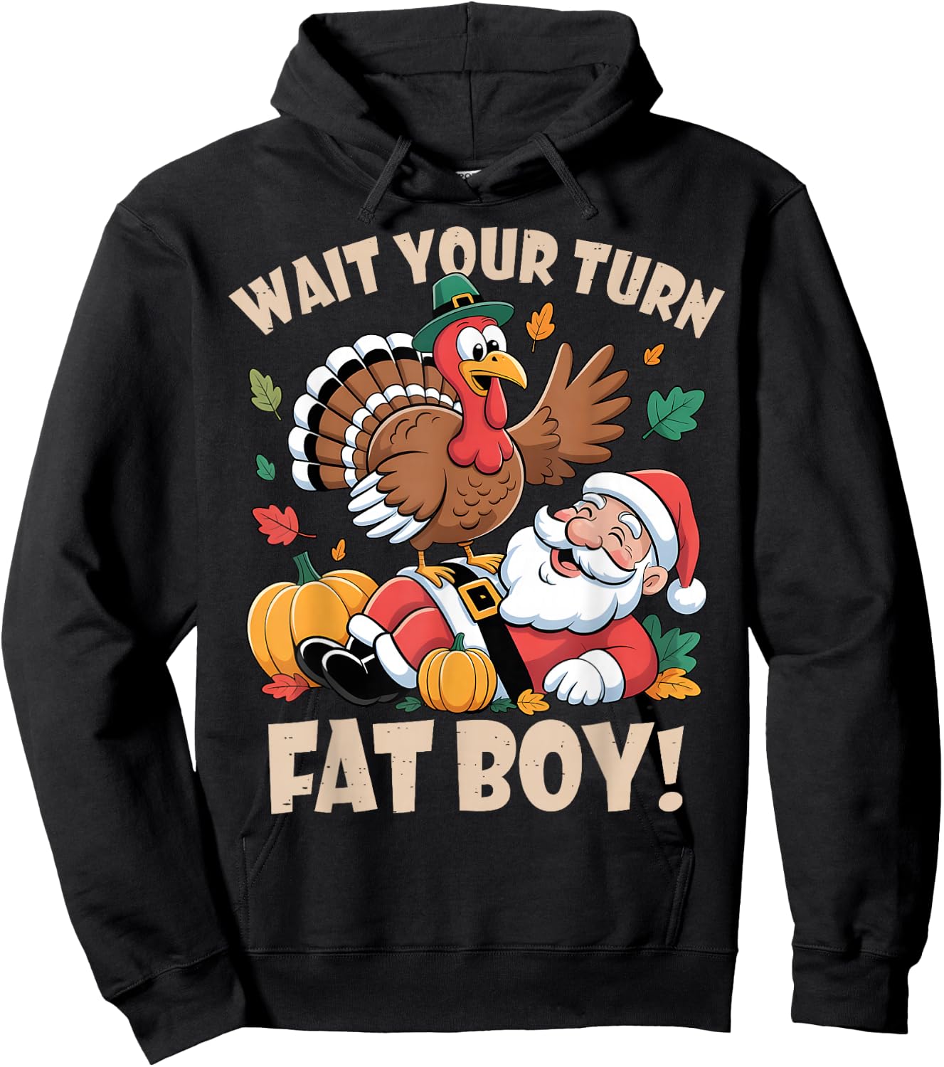 Wait Your Turn Fat Boy Funny Thanksgiving Christmas Hoodie - Hoodie | Black