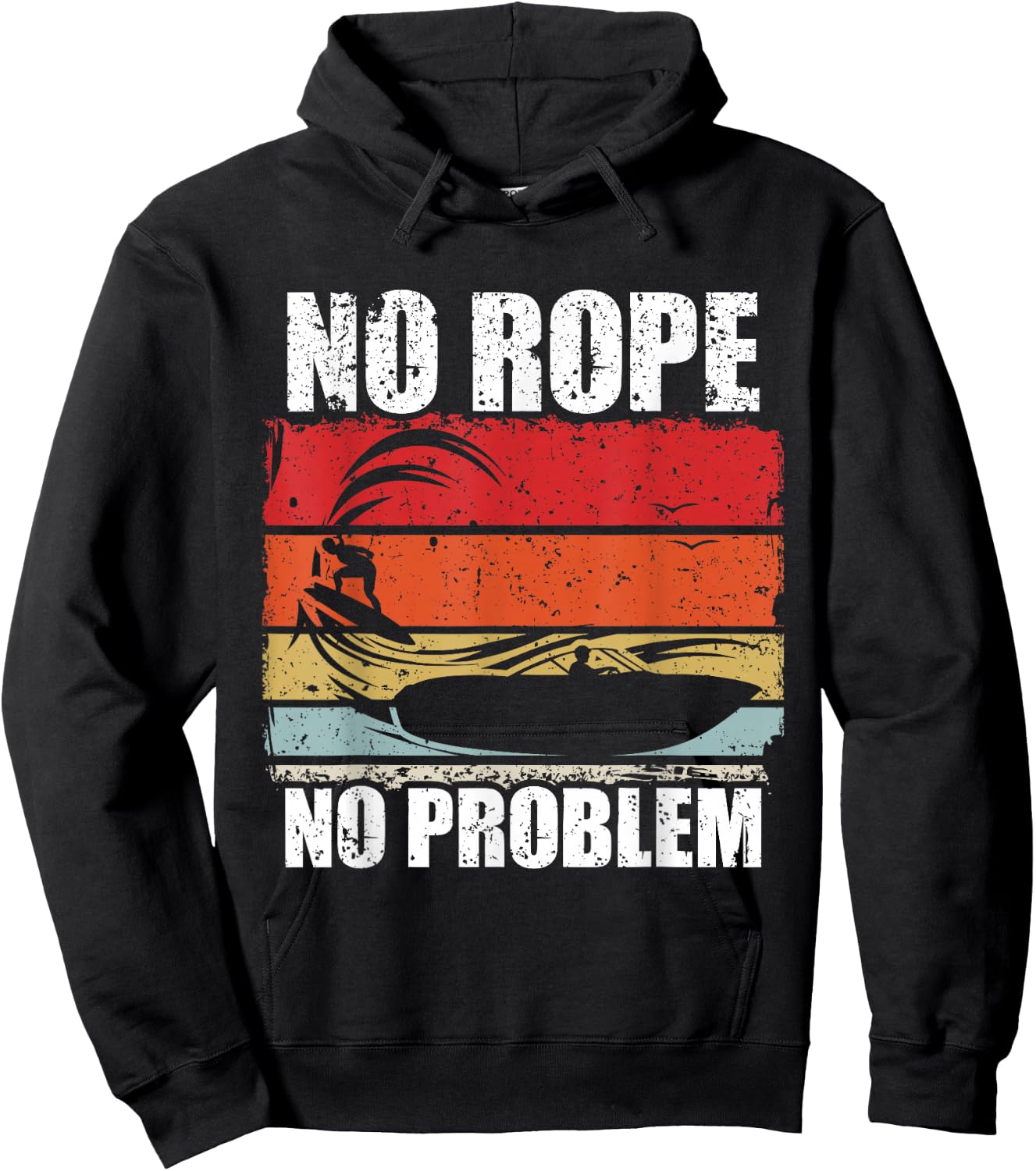 No Rope No Problem Wakesurf Boot Surfin Gift Hoodie - Hoodie | Black