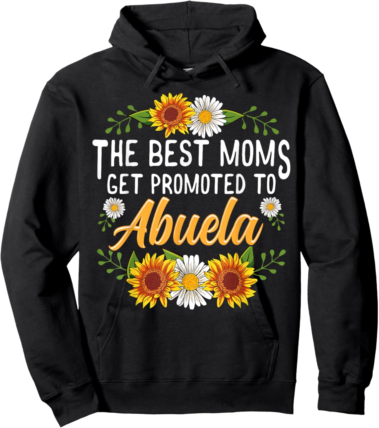 The Best Moms Get Promoted To Abuela Shirt Gifts New Abuela Hoodie - Hoodie | Black