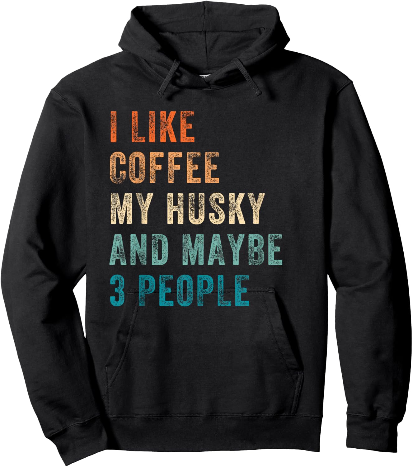 I Like Coffee My Husky And Maybe 3 People Siberian Husky Hoodie - Hoodie | Black