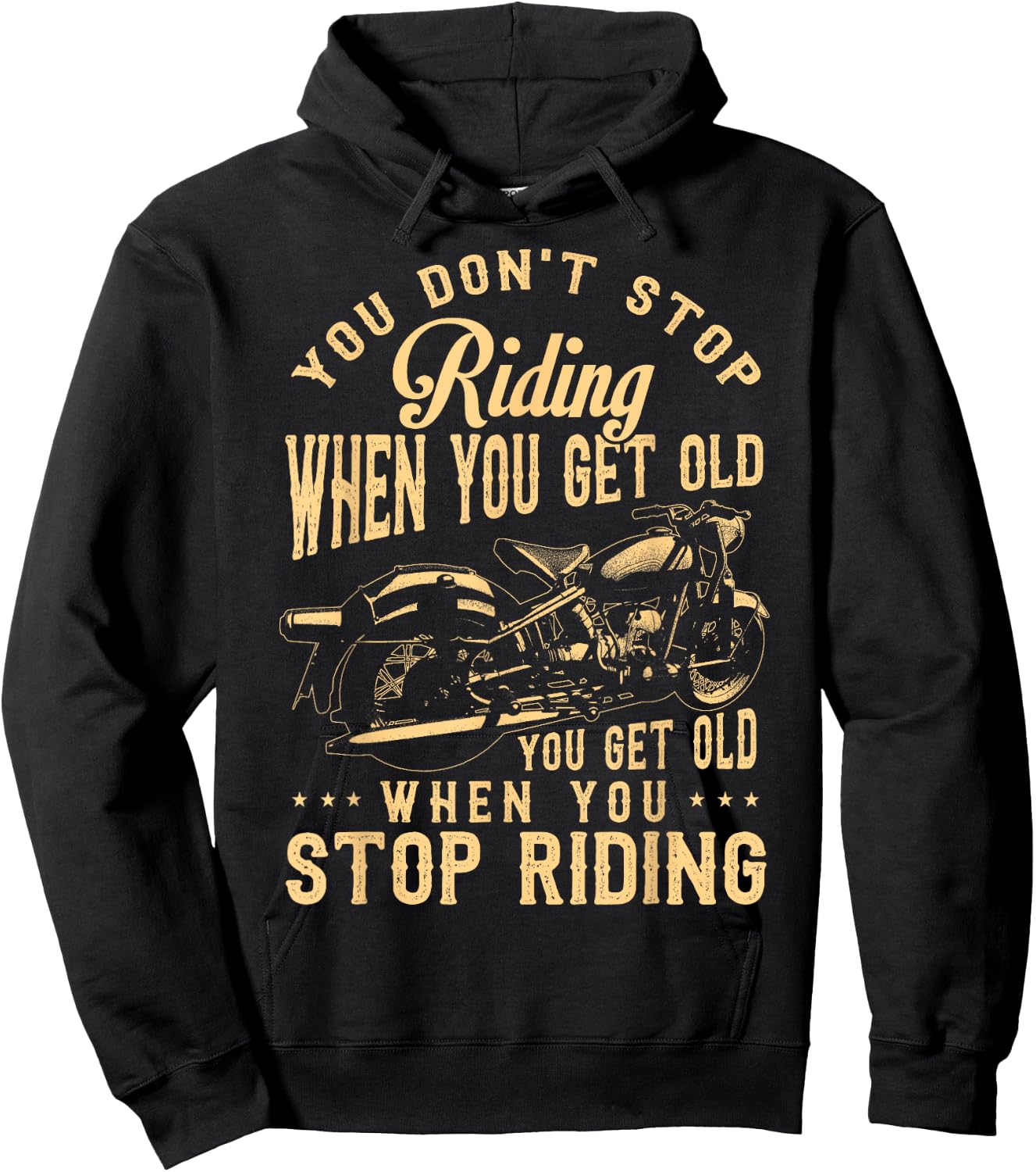 You Dont Stop Riding When You Get Old Motorcycle Hoodie - Hoodie | Black